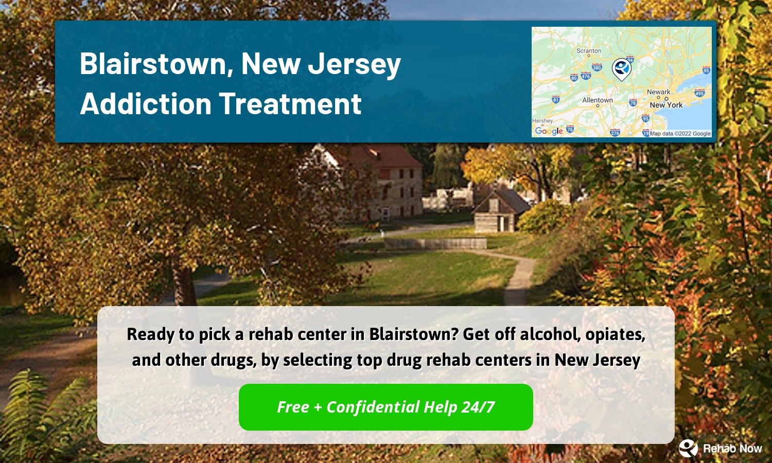 Ready to pick a rehab center in Blairstown? Get off alcohol, opiates, and other drugs, by selecting top drug rehab centers in New Jersey