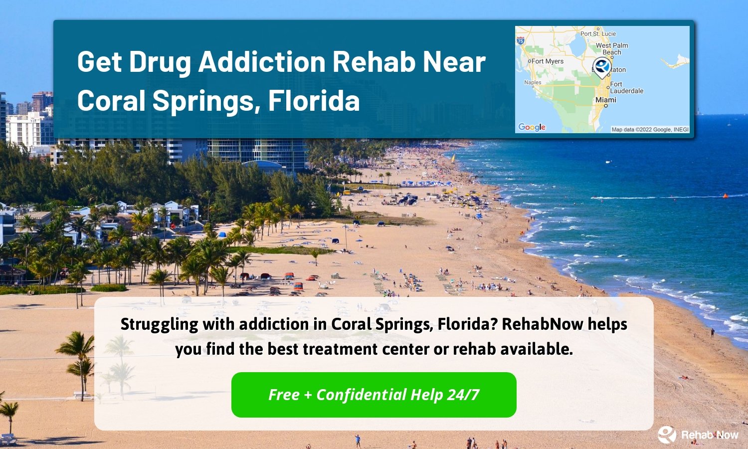 Struggling with addiction in Coral Springs, Florida? RehabNow helps you find the best treatment center or rehab available.