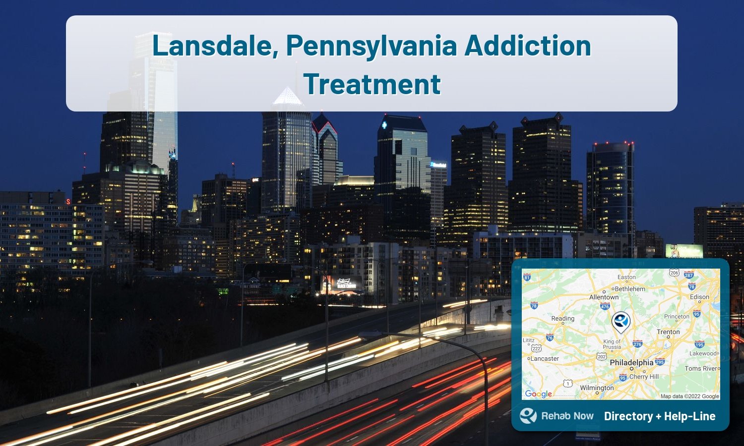 Our experts can help you find treatment now in Lansdale, Pennsylvania. We list drug rehab and alcohol centers in Pennsylvania.