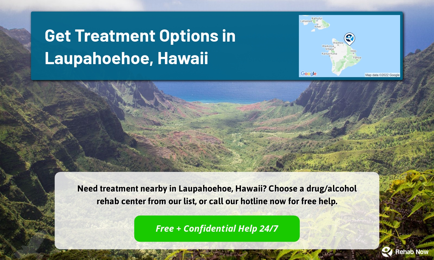 Need treatment nearby in Laupahoehoe, Hawaii? Choose a drug/alcohol rehab center from our list, or call our hotline now for free help.