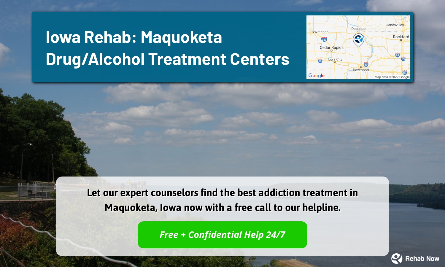 Let our expert counselors find the best addiction treatment in Maquoketa, Iowa now with a free call to our helpline.
