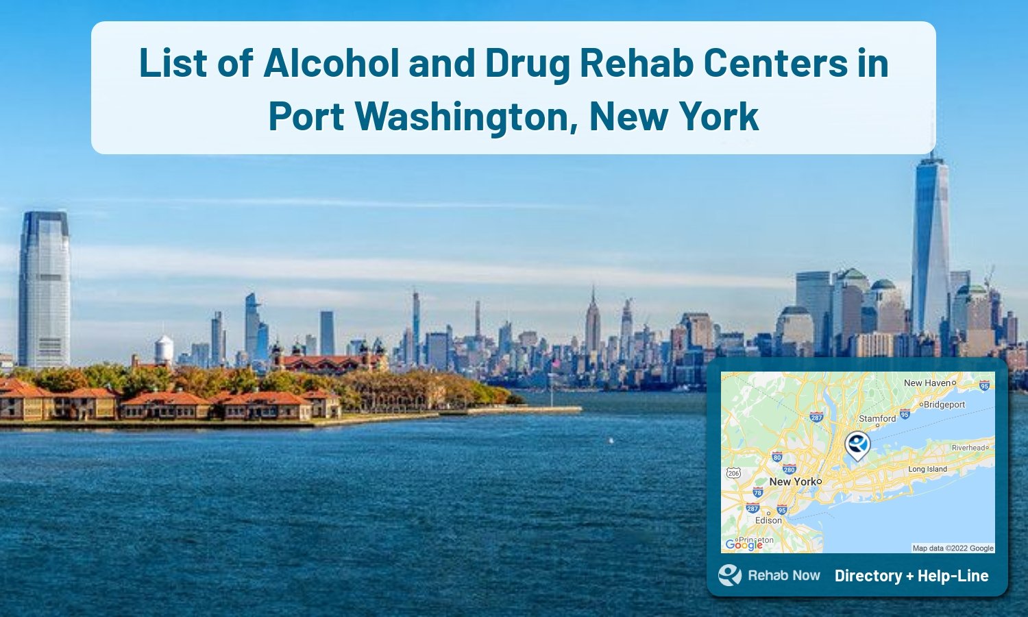 Our experts can help you find treatment now in Port Washington, New York. We list drug rehab and alcohol centers in New York.
