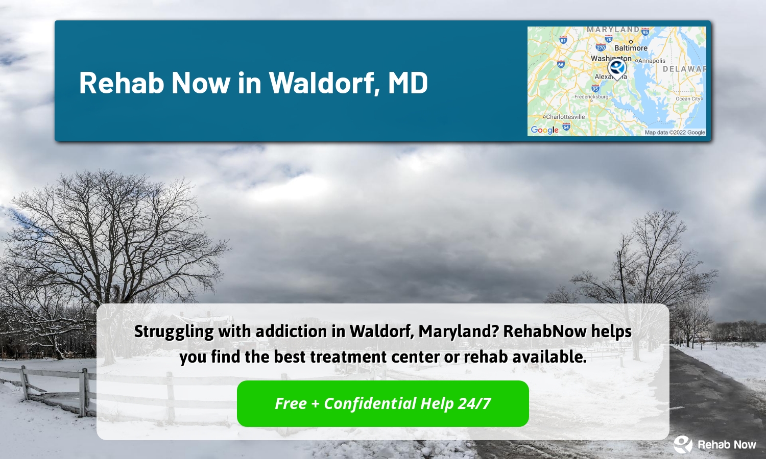 Struggling with addiction in Waldorf, Maryland? RehabNow helps you find the best treatment center or rehab available.