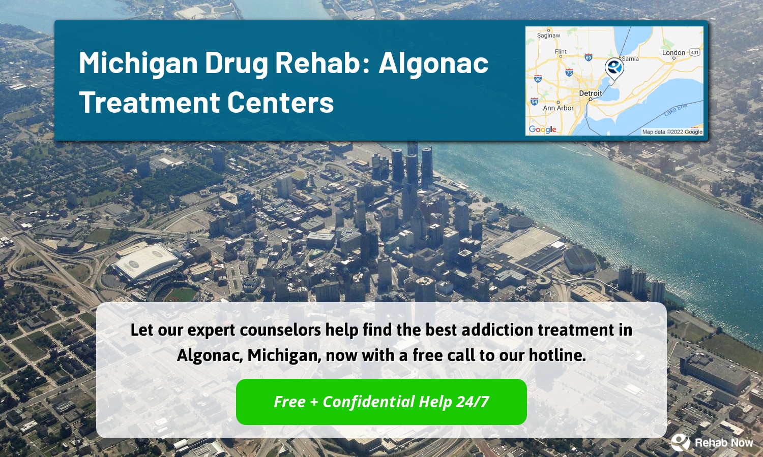 Let our expert counselors help find the best addiction treatment in Algonac, Michigan, now with a free call to our hotline.
