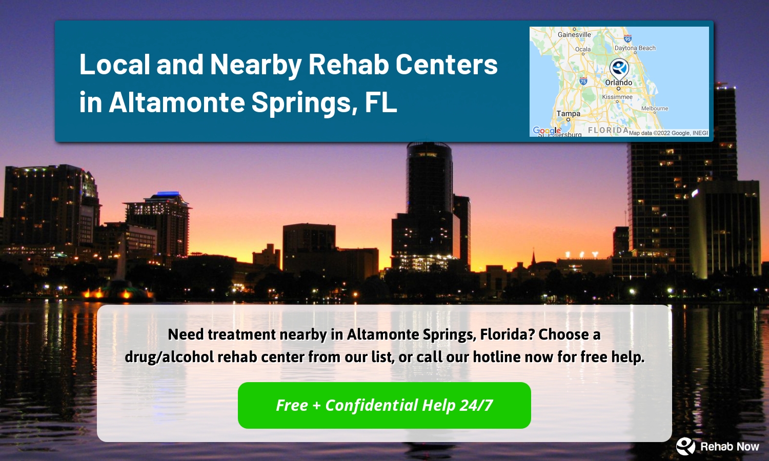 Need treatment nearby in Altamonte Springs, Florida? Choose a drug/alcohol rehab center from our list, or call our hotline now for free help.