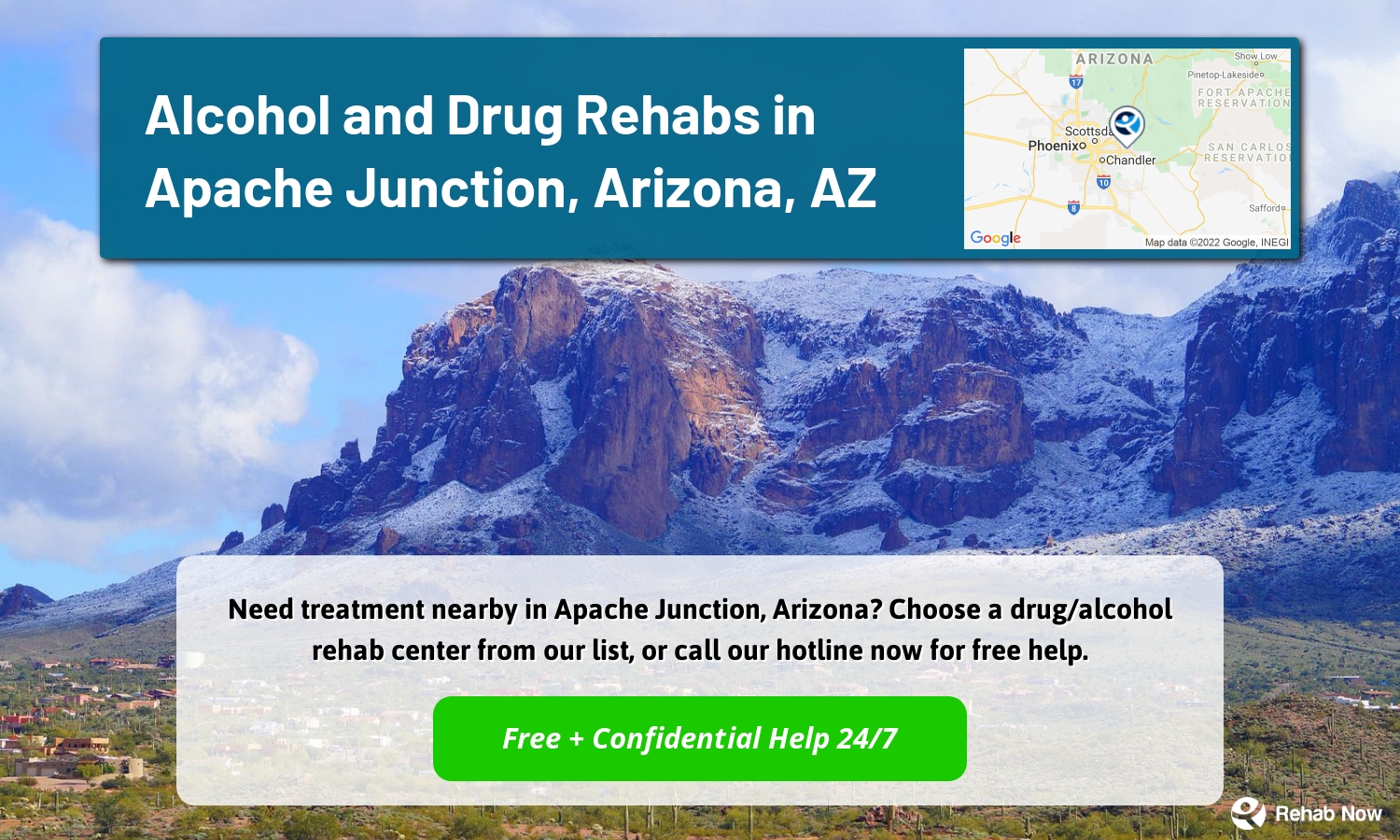 Need treatment nearby in Apache Junction, Arizona? Choose a drug/alcohol rehab center from our list, or call our hotline now for free help.