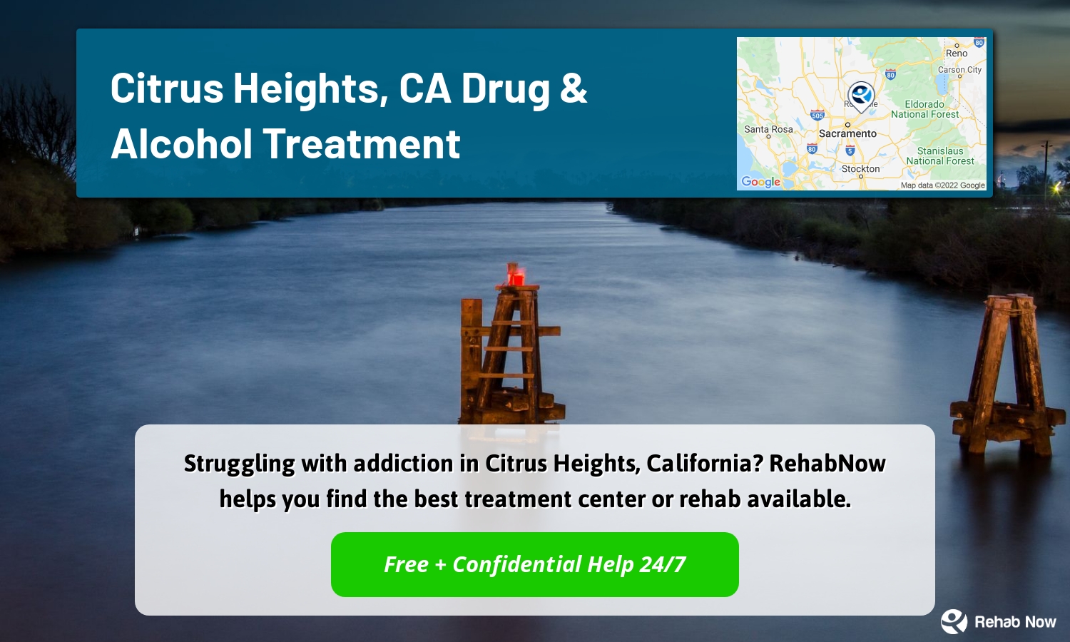 Struggling with addiction in Citrus Heights, California? RehabNow helps you find the best treatment center or rehab available.