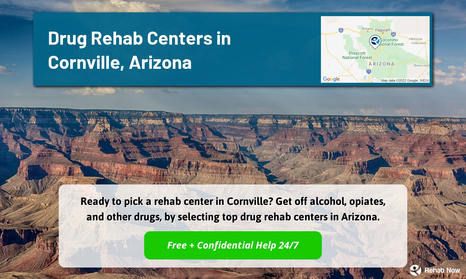 Ready to pick a rehab center in Cornville? Get off alcohol, opiates, and other drugs, by selecting top drug rehab centers in Arizona.