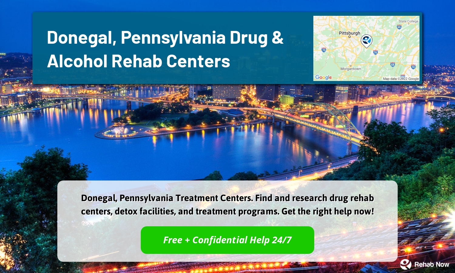 Donegal, Pennsylvania Treatment Centers. Find and research drug rehab centers, detox facilities, and treatment programs. Get the right help now!