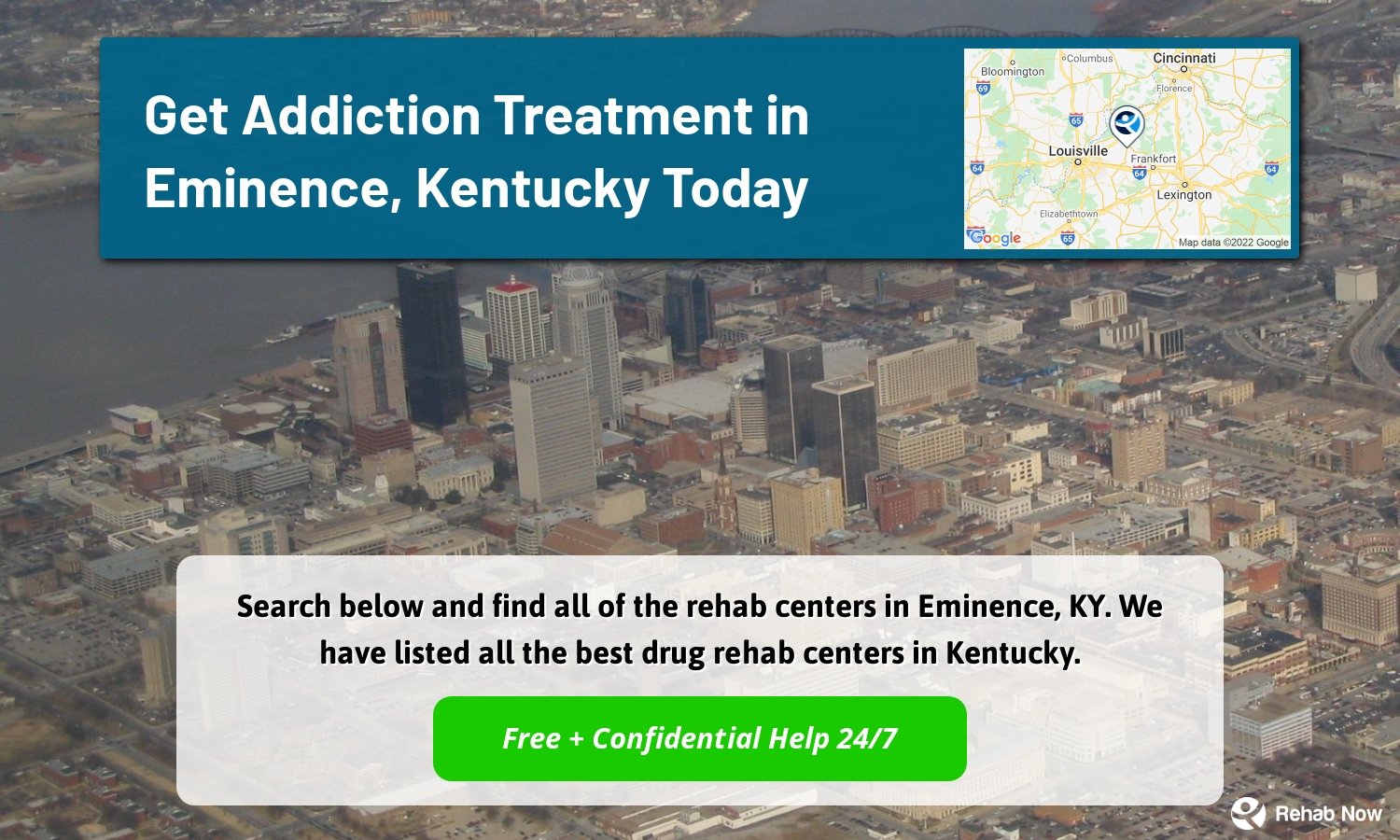 Search below and find all of the rehab centers in Eminence, KY. We have listed all the best drug rehab centers in Kentucky.