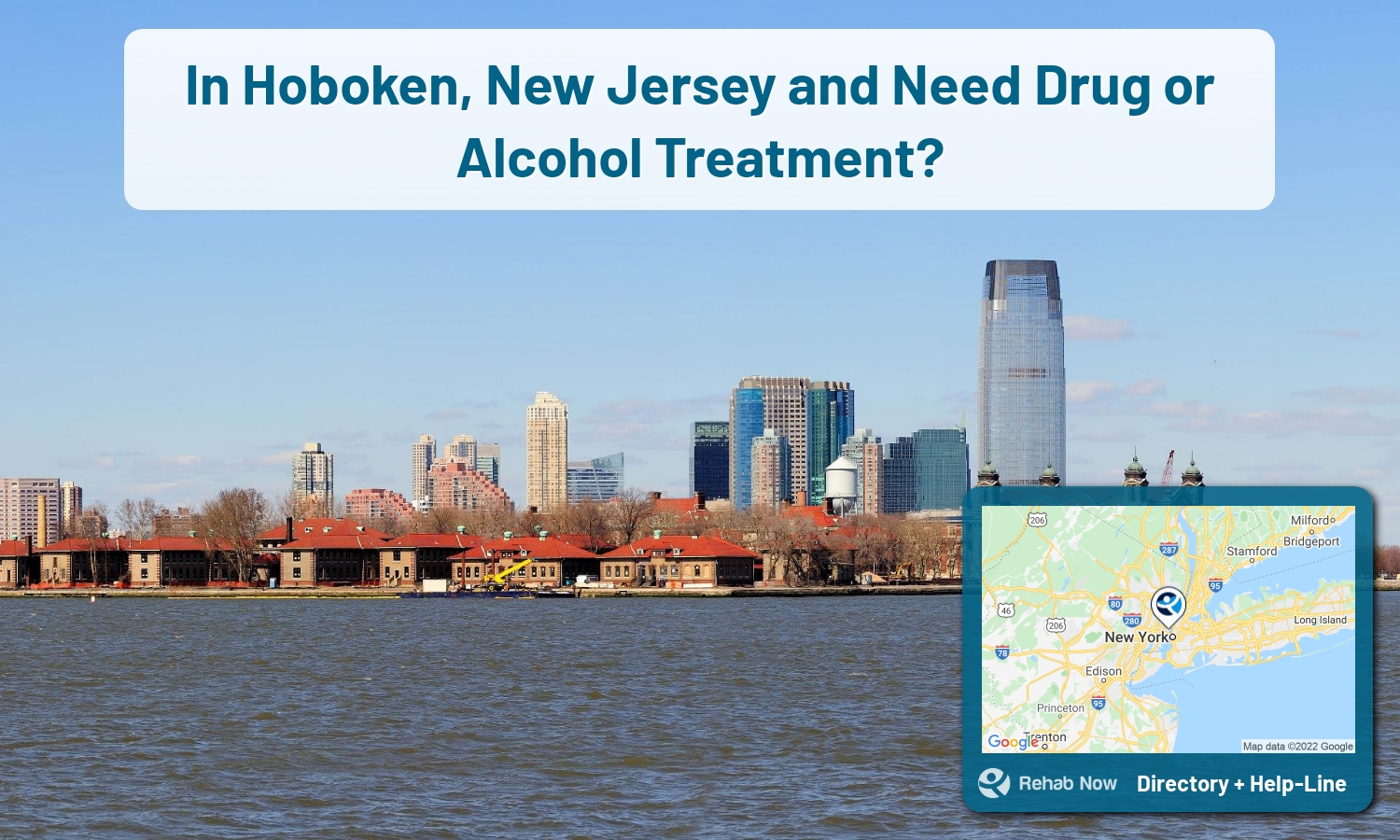 Drug rehab and alcohol treatment services near you in Hoboken, New Jersey. Need help choosing a center? Call us, free.