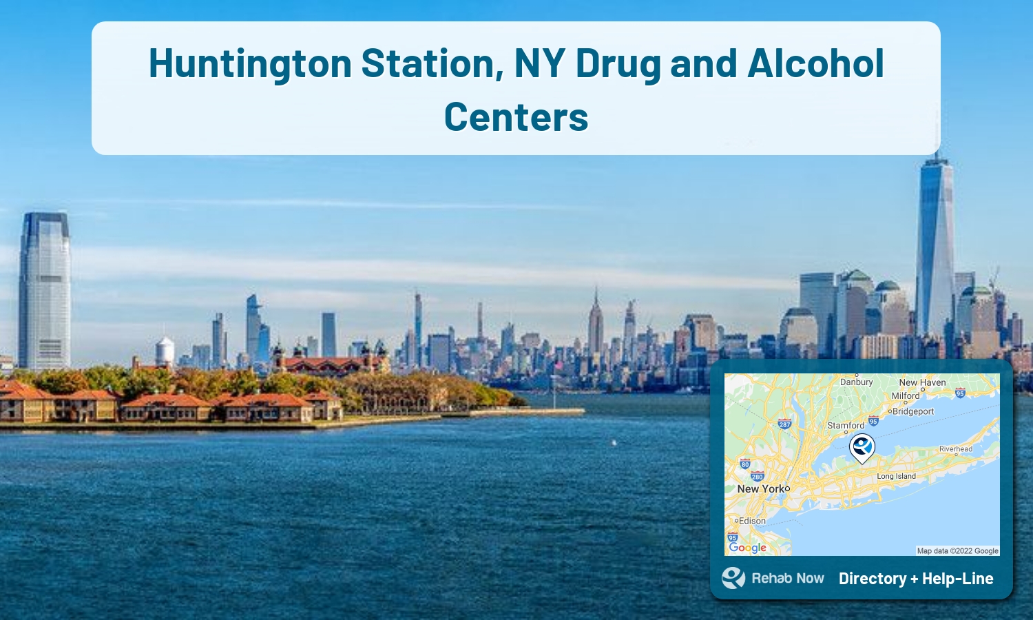 Ready to pick a rehab center in Huntington Station? Get off alcohol, opiates, and other drugs, by selecting top drug rehab centers in New York