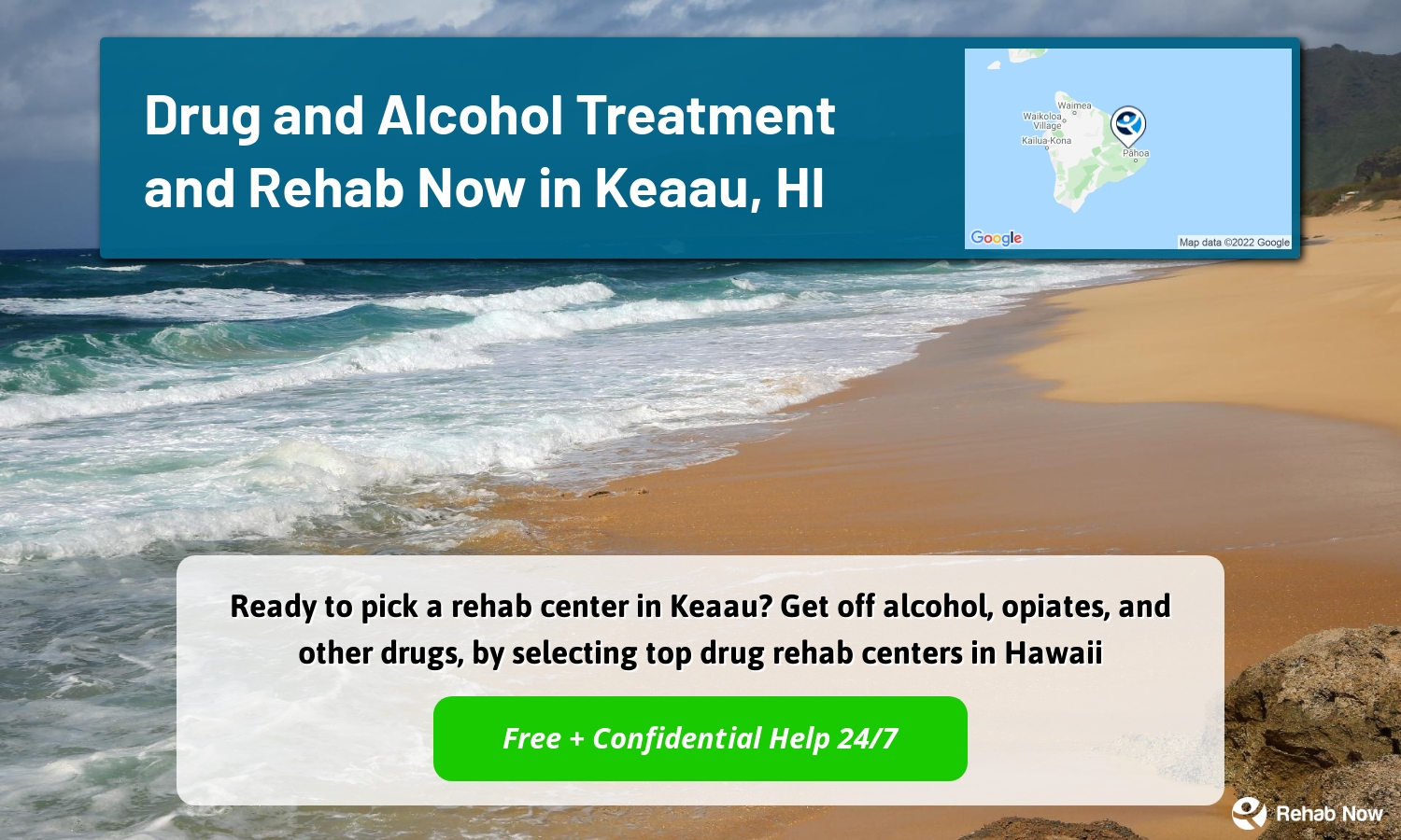 Ready to pick a rehab center in Keaau? Get off alcohol, opiates, and other drugs, by selecting top drug rehab centers in Hawaii