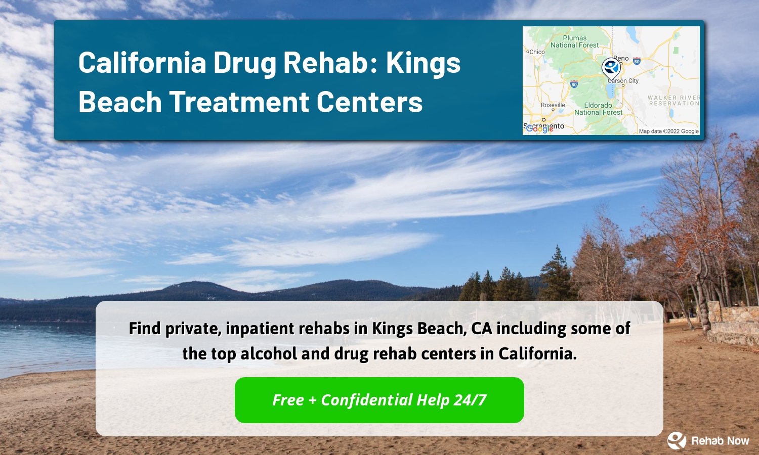 Find private, inpatient rehabs in Kings Beach, CA including some of the top alcohol and drug rehab centers in California.