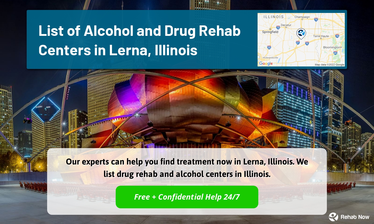Our experts can help you find treatment now in Lerna, Illinois. We list drug rehab and alcohol centers in Illinois.