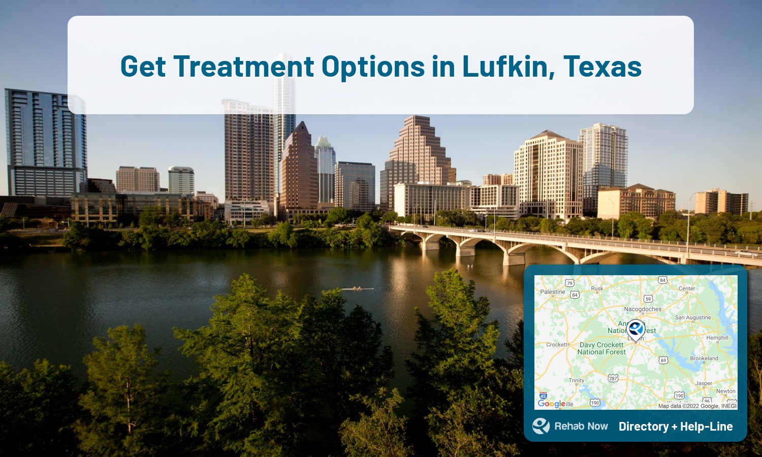 Struggling with addiction in Lufkin, Texas? RehabNow helps you find the best treatment center or rehab available.