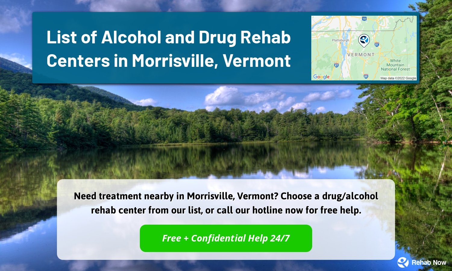 Need treatment nearby in Morrisville, Vermont? Choose a drug/alcohol rehab center from our list, or call our hotline now for free help.