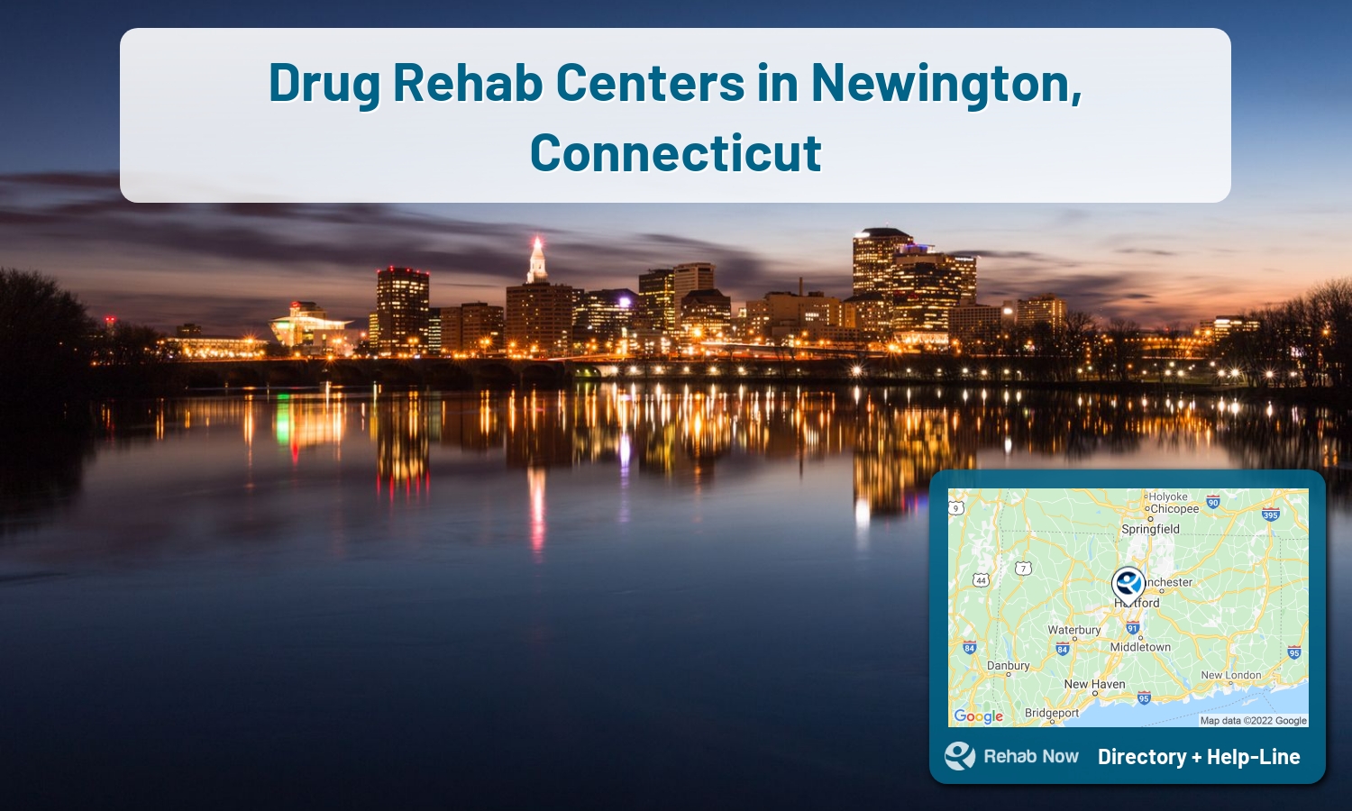 Our experts can help you find treatment now in Newington, Connecticut. We list drug rehab and alcohol centers in Connecticut.