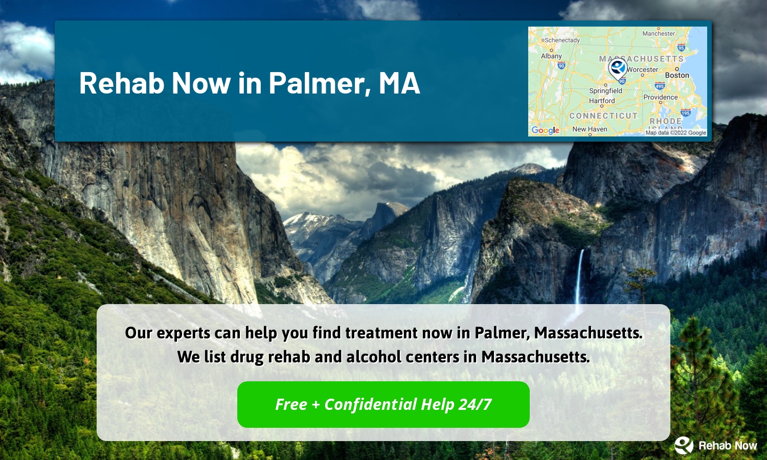 Our experts can help you find treatment now in Palmer, Massachusetts. We list drug rehab and alcohol centers in Massachusetts.