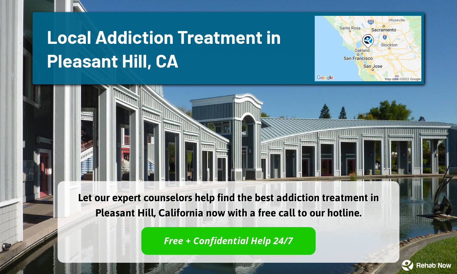 Let our expert counselors help find the best addiction treatment in Pleasant Hill, California now with a free call to our hotline.