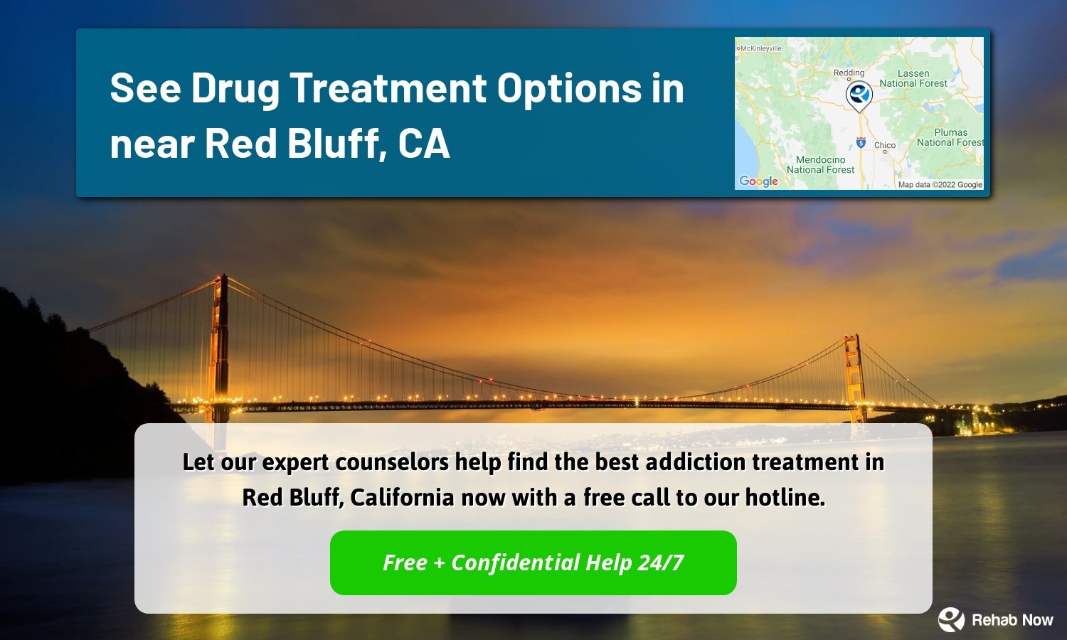 Let our expert counselors help find the best addiction treatment in Red Bluff, California now with a free call to our hotline.