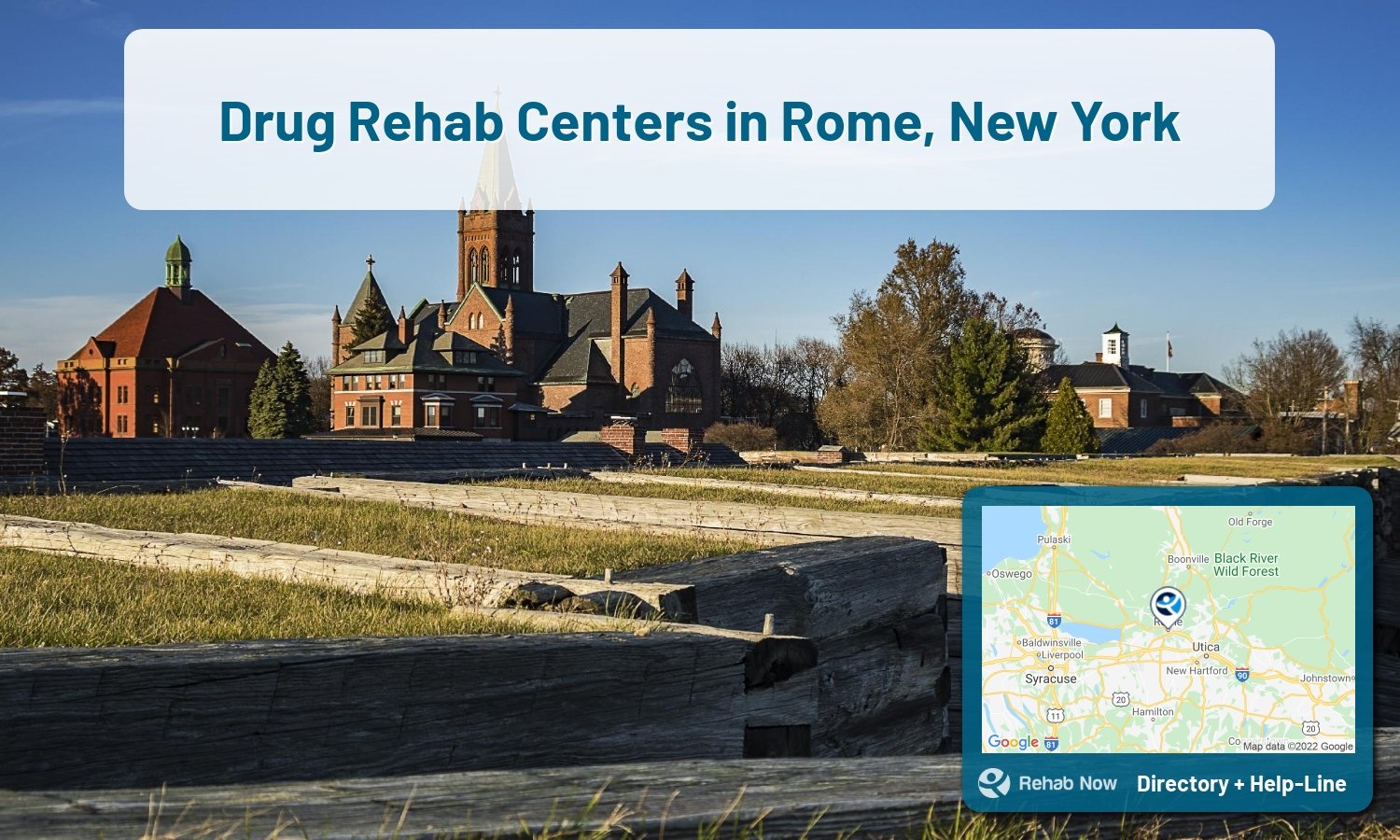 Need treatment nearby in Rome, New York? Choose a drug/alcohol rehab center from our list, or call our hotline now for free help.