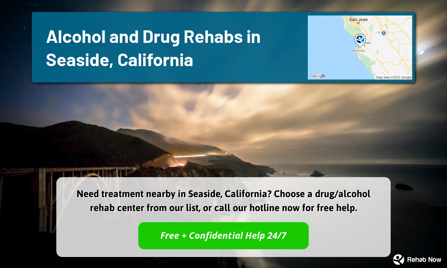 Need treatment nearby in Seaside, California? Choose a drug/alcohol rehab center from our list, or call our hotline now for free help.