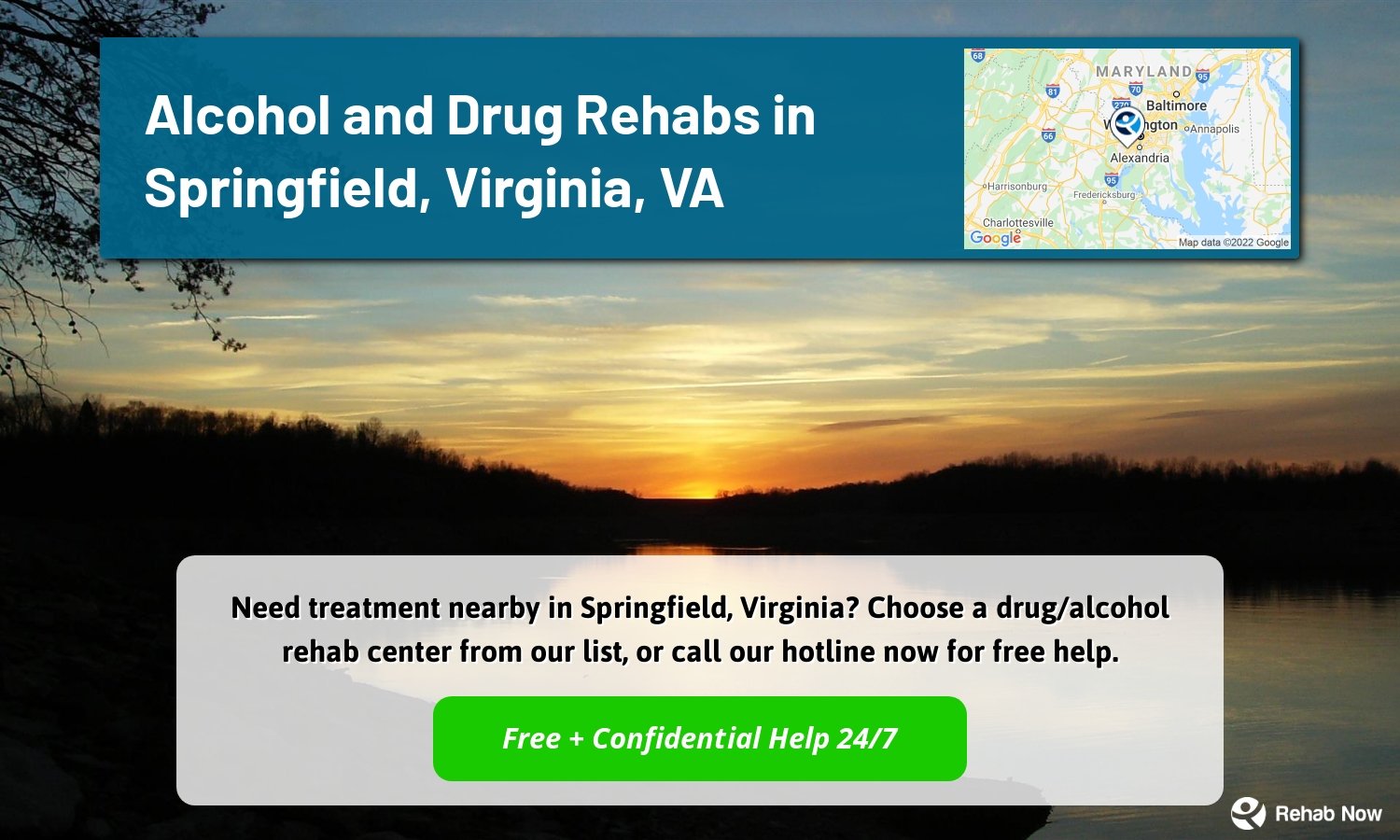 Need treatment nearby in Springfield, Virginia? Choose a drug/alcohol rehab center from our list, or call our hotline now for free help.