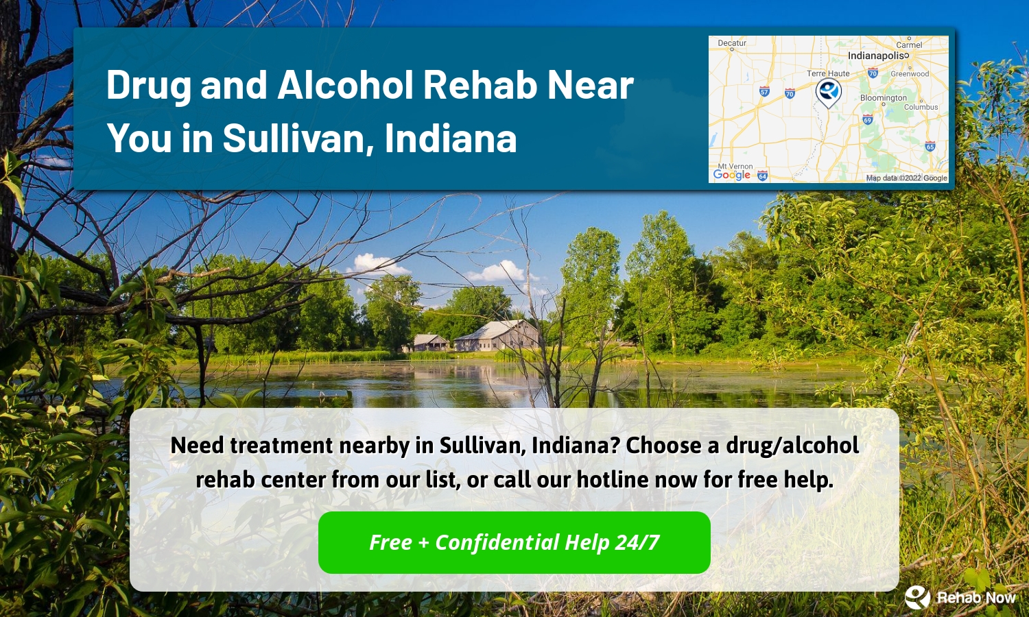 Need treatment nearby in Sullivan, Indiana? Choose a drug/alcohol rehab center from our list, or call our hotline now for free help.