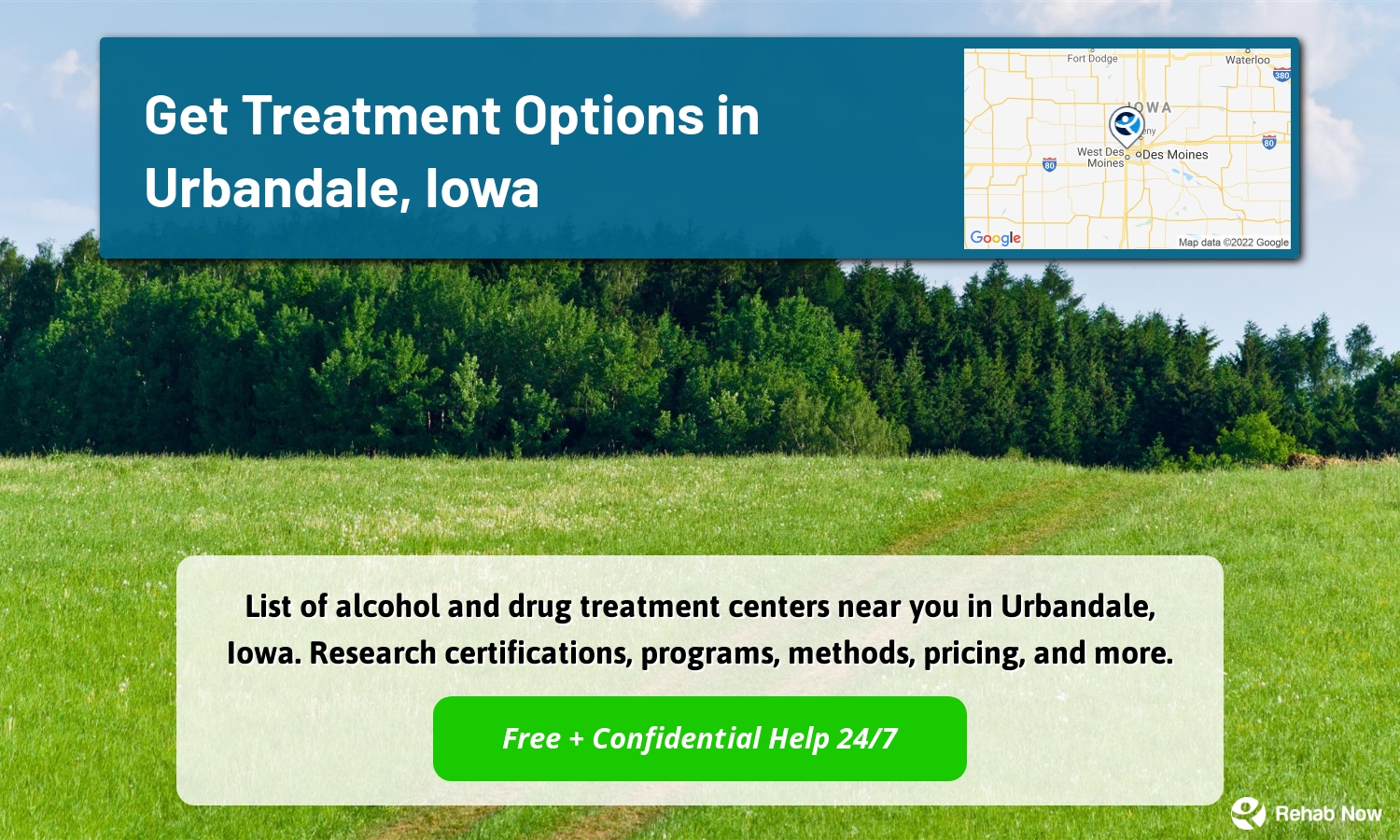 List of alcohol and drug treatment centers near you in Urbandale, Iowa. Research certifications, programs, methods, pricing, and more.