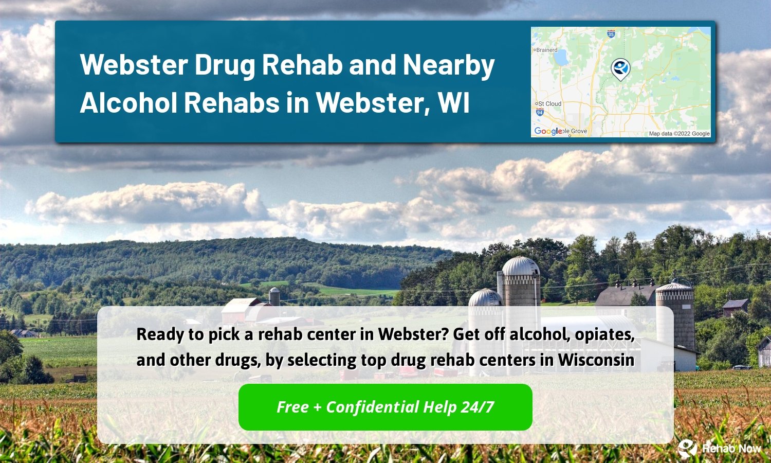 Ready to pick a rehab center in Webster? Get off alcohol, opiates, and other drugs, by selecting top drug rehab centers in Wisconsin