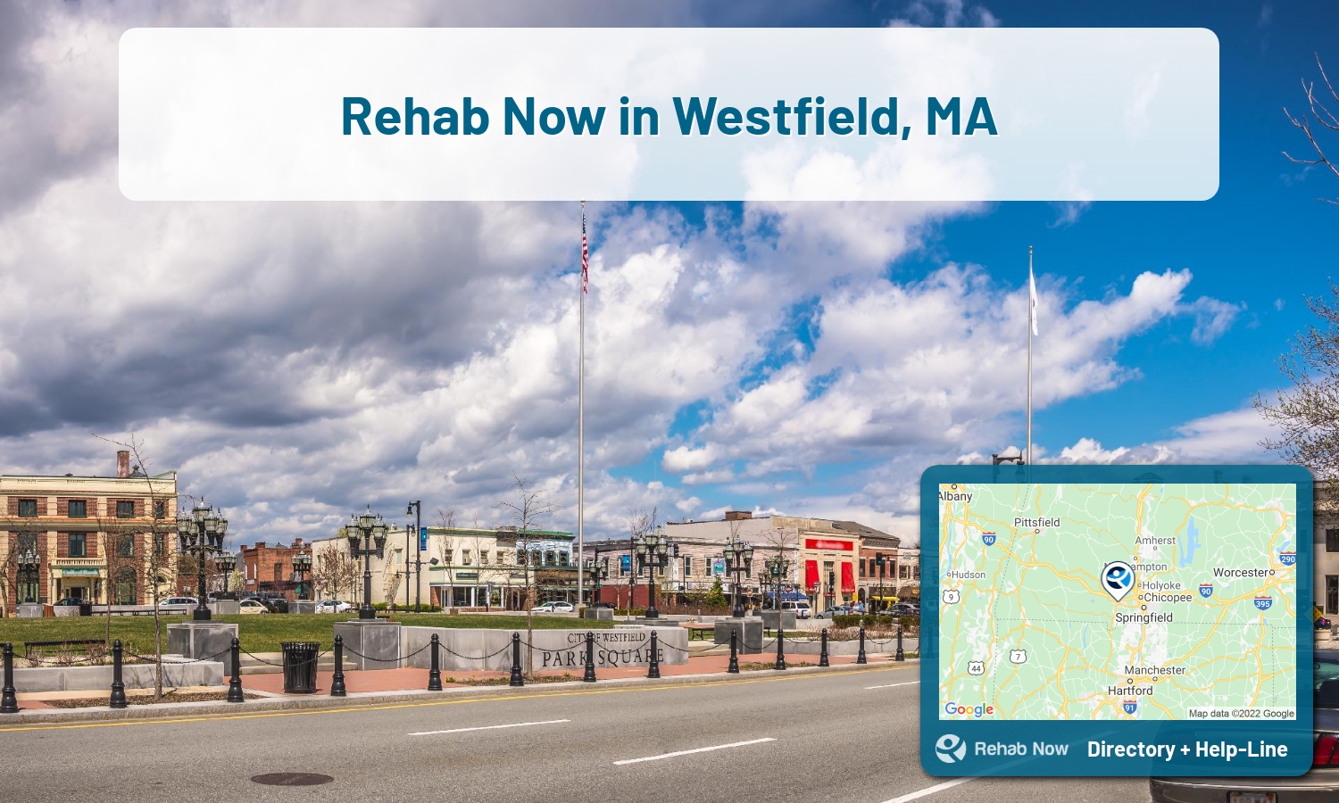 Westfield, MA Treatment Centers. Find drug rehab in Westfield, Massachusetts, or detox and treatment programs. Get the right help now!