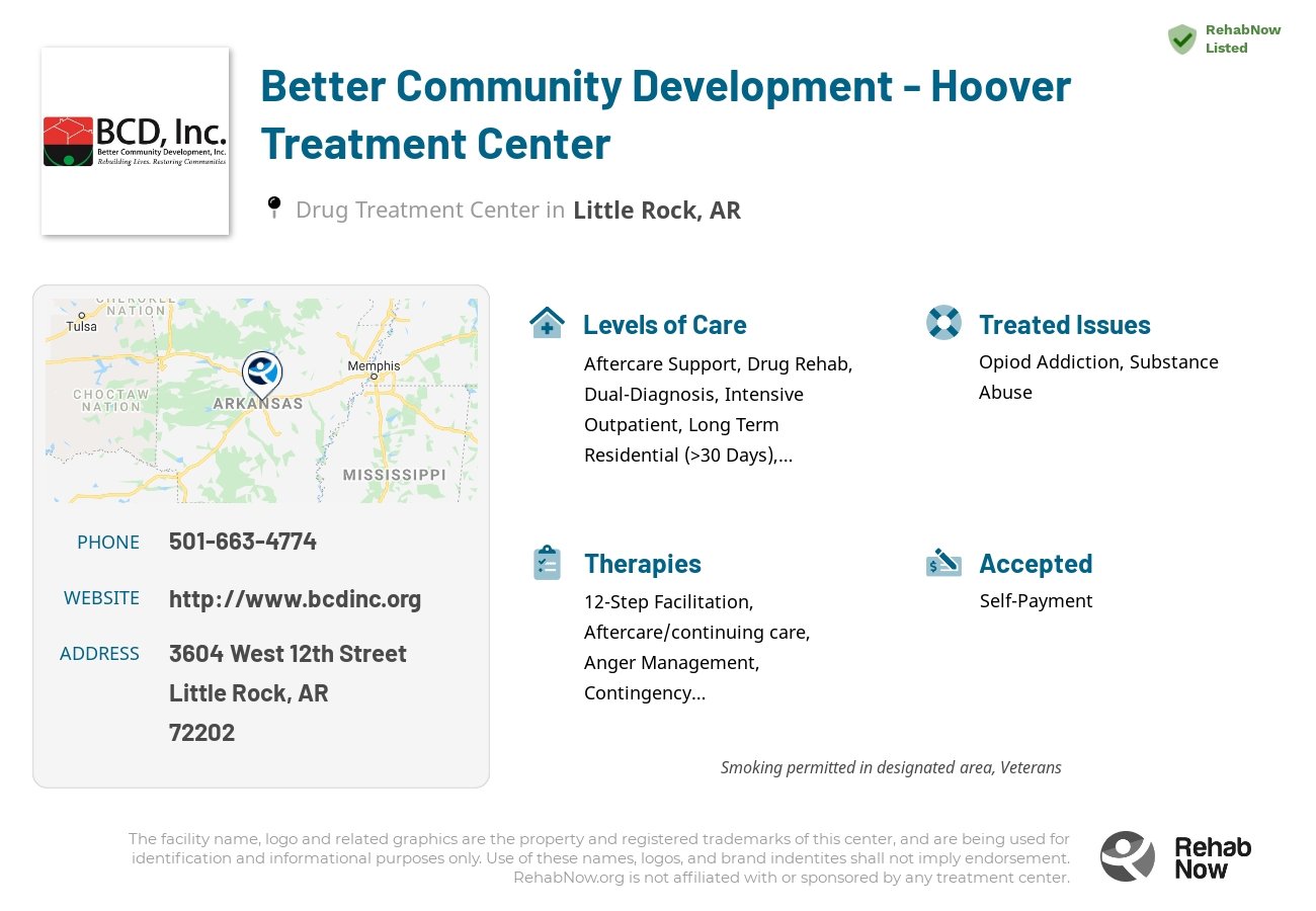 Helpful reference information for Better Community Development - Hoover Treatment Center, a drug treatment center in Arkansas located at: 3604 West 12th Street, Little Rock, AR 72202, including phone numbers, official website, and more. Listed briefly is an overview of Levels of Care, Therapies Offered, Issues Treated, and accepted forms of Payment Methods.