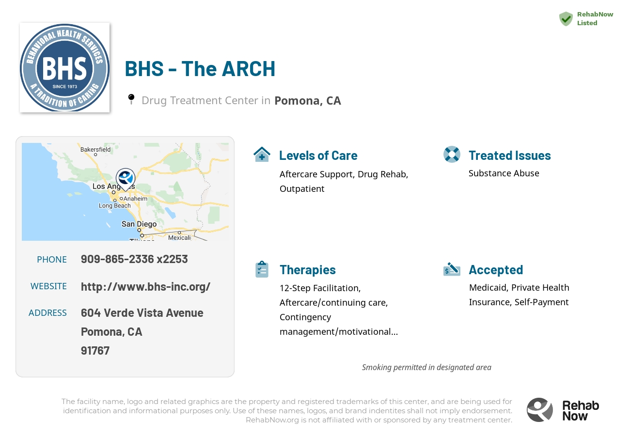 Helpful reference information for BHS - The ARCH, a drug treatment center in California located at: 604 Verde Vista Avenue, Pomona, CA 91767, including phone numbers, official website, and more. Listed briefly is an overview of Levels of Care, Therapies Offered, Issues Treated, and accepted forms of Payment Methods.