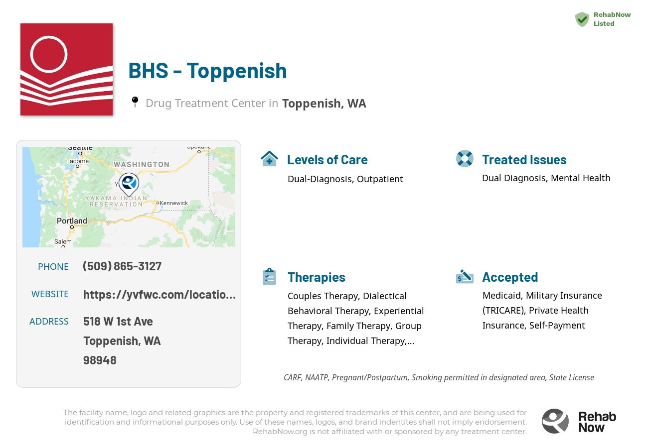 Helpful reference information for BHS - Toppenish, a drug treatment center in Washington located at: 518 W 1st Ave, Toppenish, WA 98948, including phone numbers, official website, and more. Listed briefly is an overview of Levels of Care, Therapies Offered, Issues Treated, and accepted forms of Payment Methods.