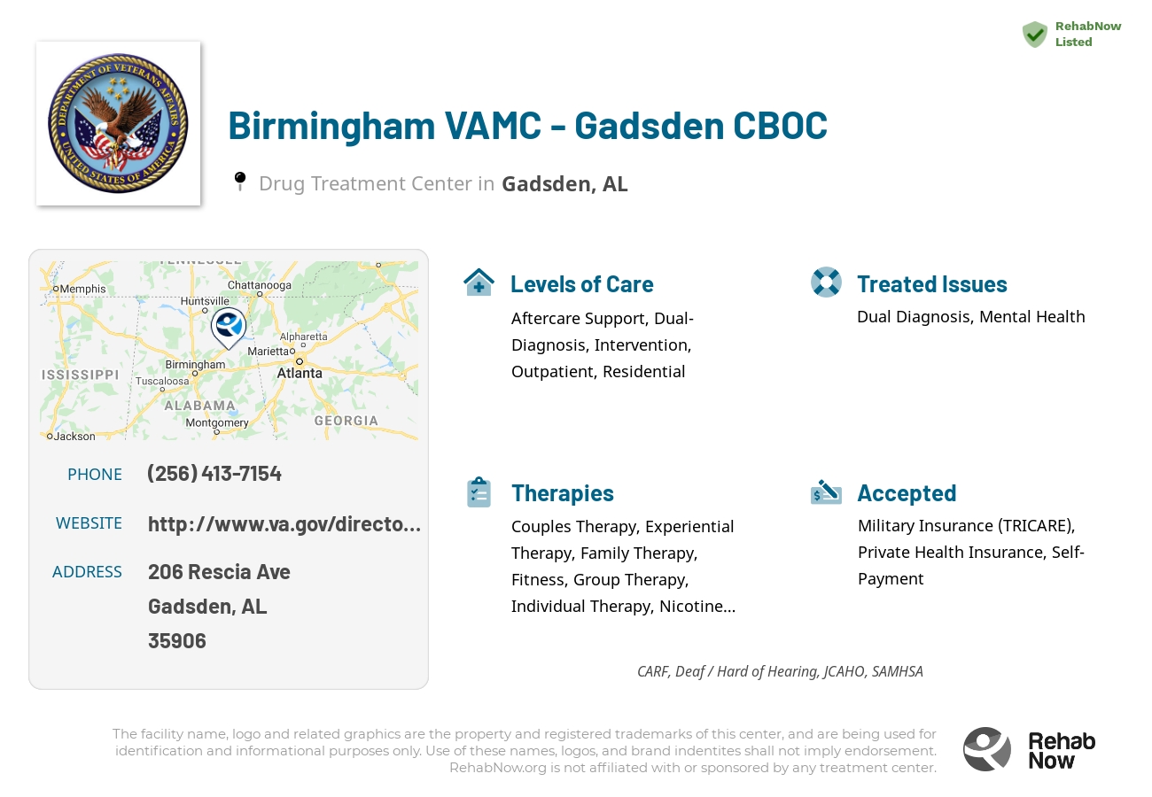 Helpful reference information for Birmingham VAMC - Gadsden CBOC, a drug treatment center in Alabama located at: 206 Rescia Ave, Gadsden, AL, 35906, including phone numbers, official website, and more. Listed briefly is an overview of Levels of Care, Therapies Offered, Issues Treated, and accepted forms of Payment Methods.