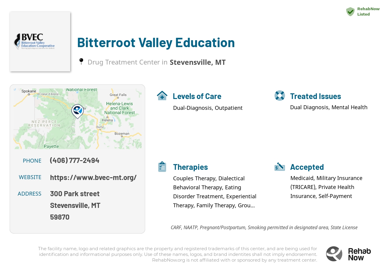 Helpful reference information for Bitterroot Valley Education, a drug treatment center in Montana located at: 300 300 Park street, Stevensville, MT 59870, including phone numbers, official website, and more. Listed briefly is an overview of Levels of Care, Therapies Offered, Issues Treated, and accepted forms of Payment Methods.