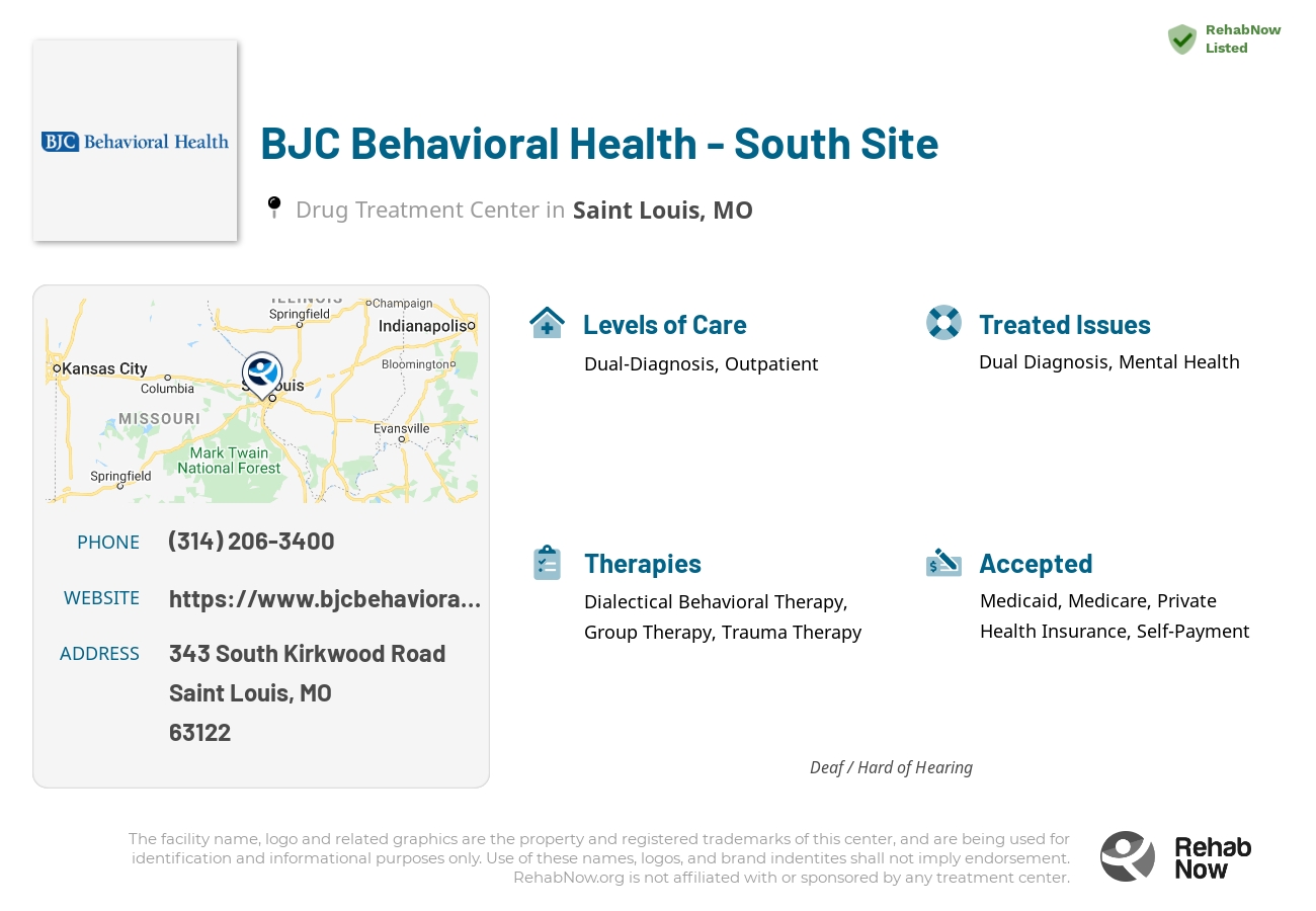 Helpful reference information for BJC Behavioral Health - South Site, a drug treatment center in Missouri located at: 343 343 South Kirkwood Road, Saint Louis, MO 63122, including phone numbers, official website, and more. Listed briefly is an overview of Levels of Care, Therapies Offered, Issues Treated, and accepted forms of Payment Methods.