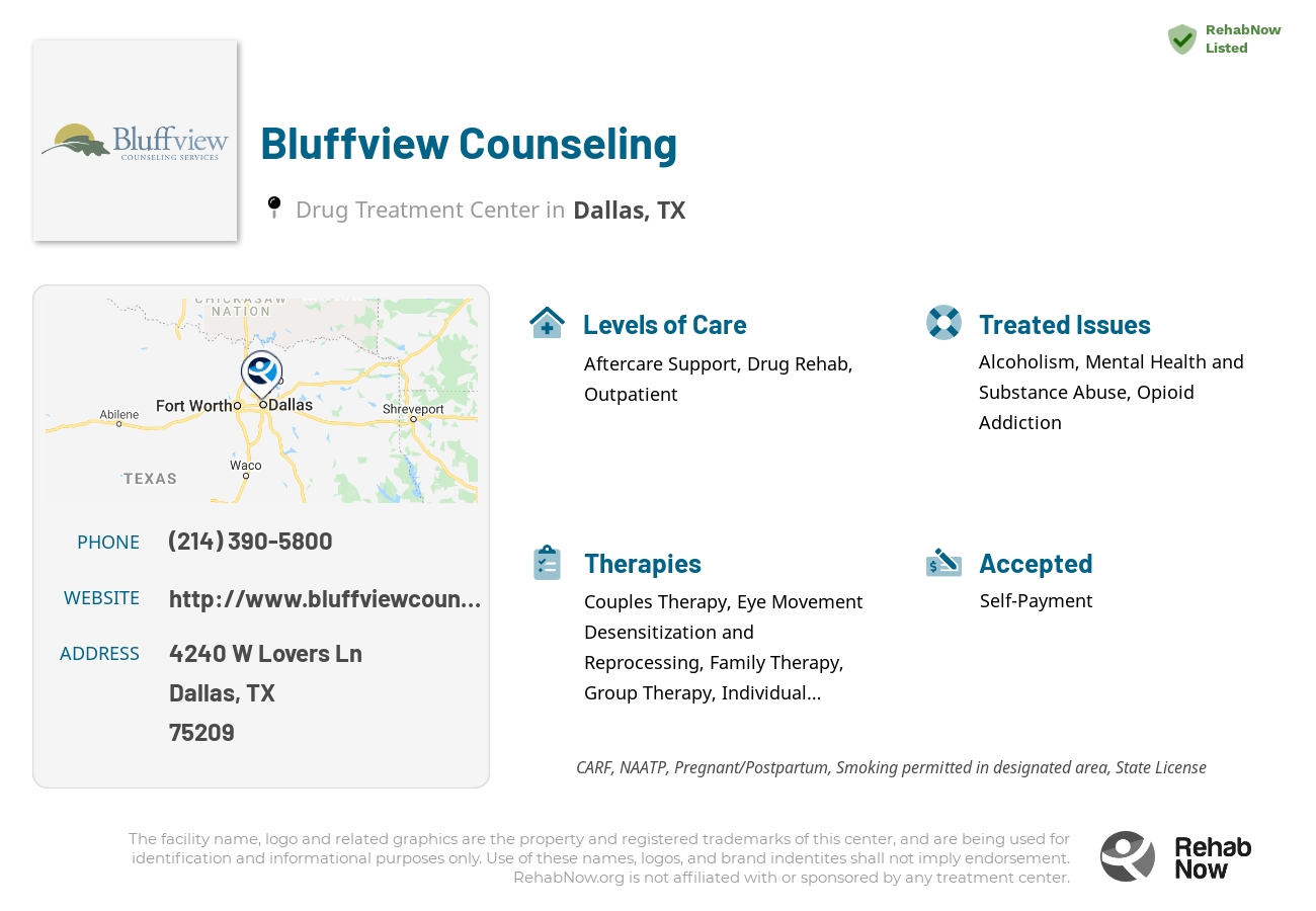 Helpful reference information for Bluffview Counseling, a drug treatment center in Texas located at: 4240 W Lovers Ln, Dallas, TX 75209, including phone numbers, official website, and more. Listed briefly is an overview of Levels of Care, Therapies Offered, Issues Treated, and accepted forms of Payment Methods.
