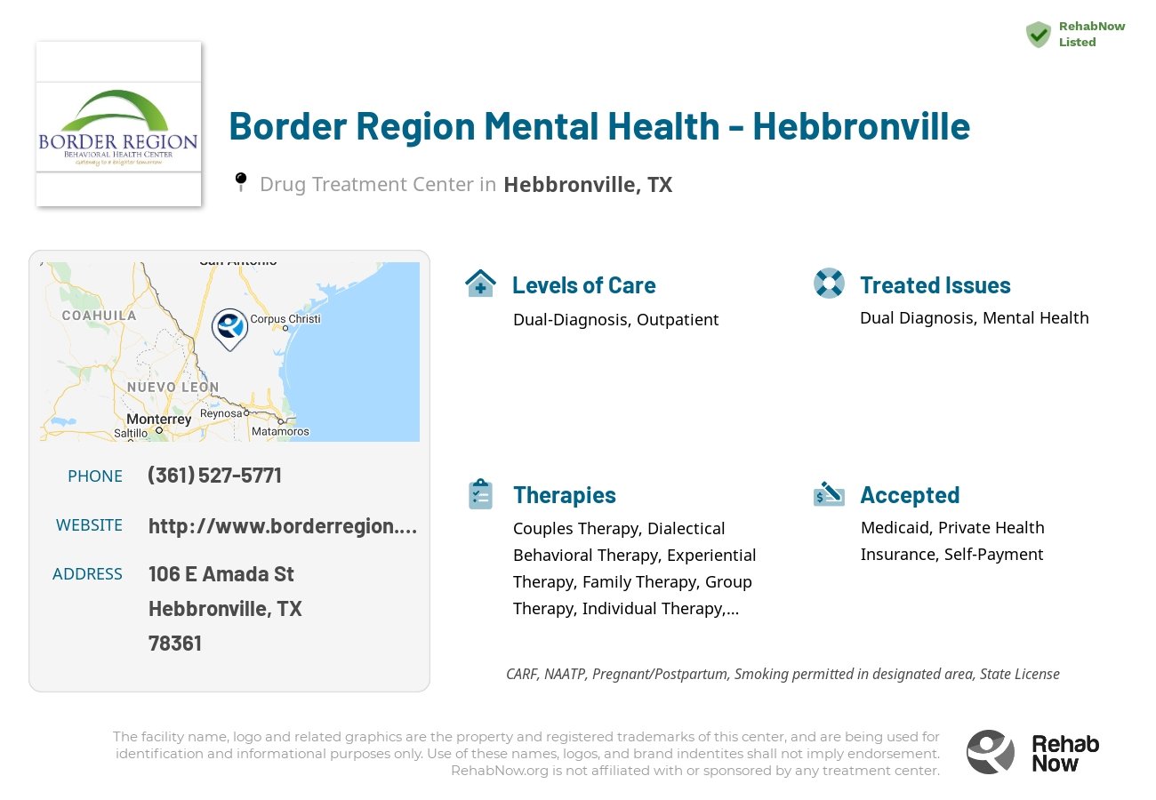 Helpful reference information for Border Region Mental Health - Hebbronville, a drug treatment center in Texas located at: 106 E Amada St, Hebbronville, TX 78361, including phone numbers, official website, and more. Listed briefly is an overview of Levels of Care, Therapies Offered, Issues Treated, and accepted forms of Payment Methods.