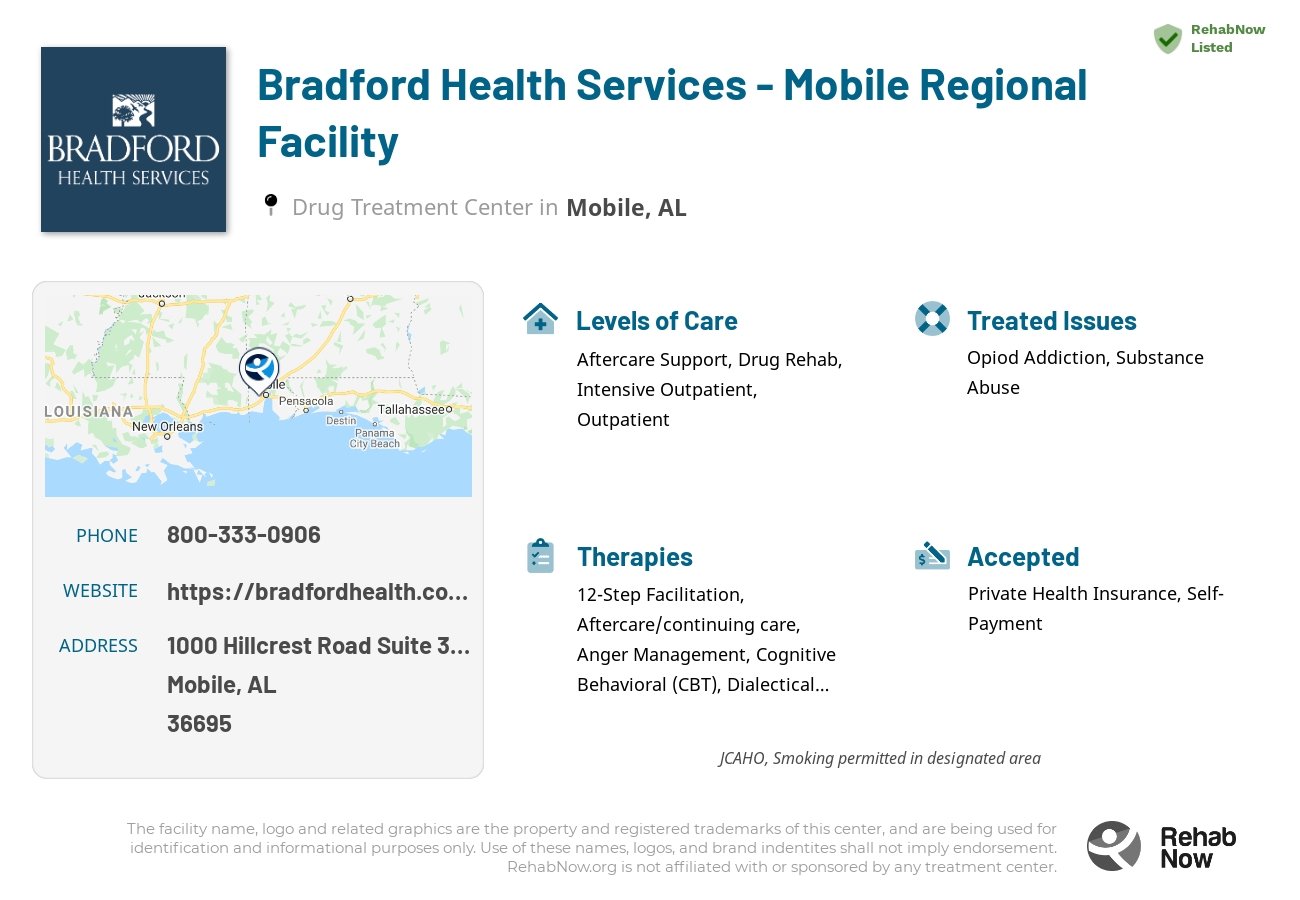 Helpful reference information for Bradford Health Services - Mobile Regional Facility, a drug treatment center in Alabama located at: 1000 Hillcrest Road Suite 304, Mobile, AL 36695, including phone numbers, official website, and more. Listed briefly is an overview of Levels of Care, Therapies Offered, Issues Treated, and accepted forms of Payment Methods.