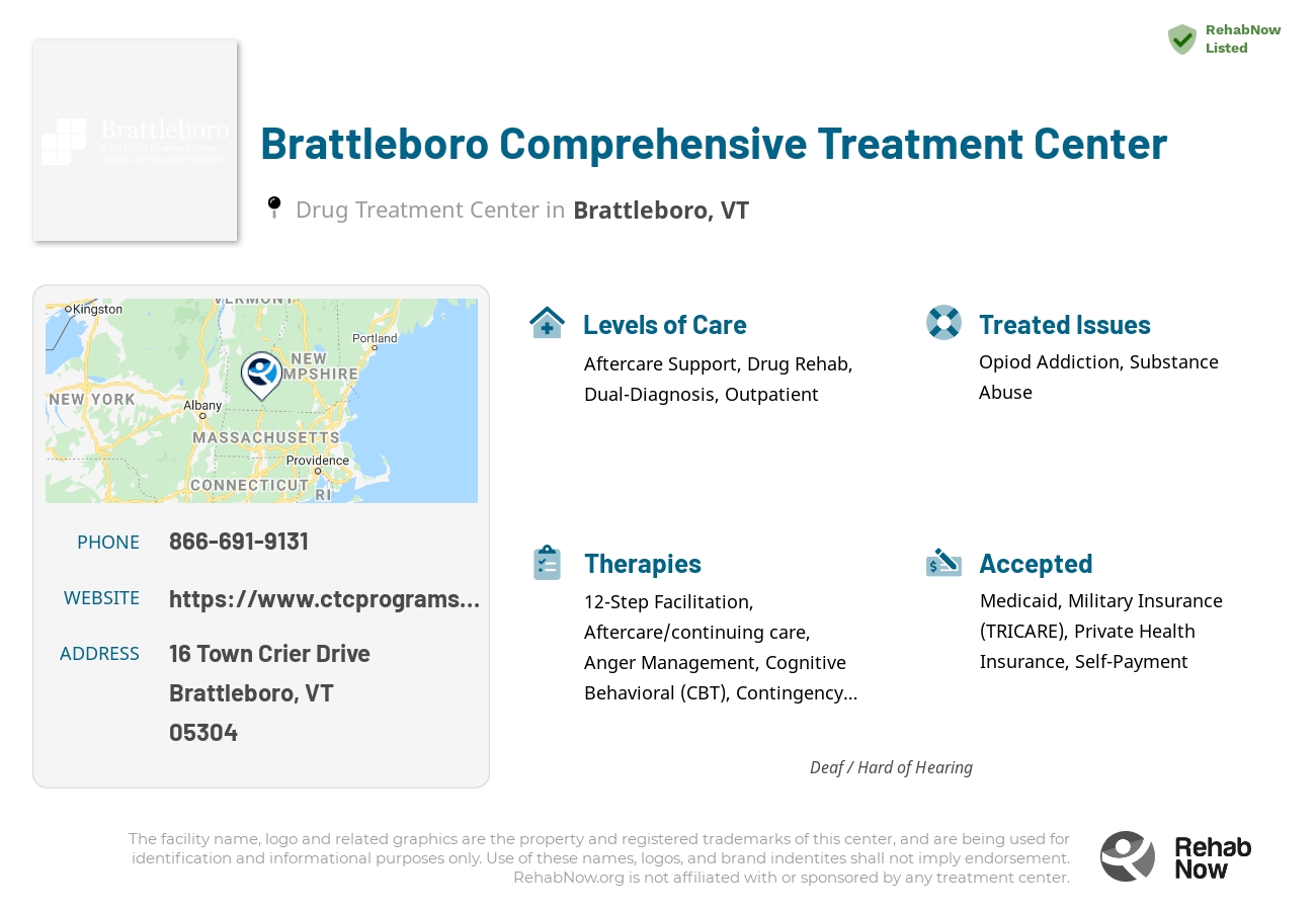 Helpful reference information for Brattleboro Comprehensive Treatment Center, a drug treatment center in Vermont located at: 16 Town Crier Drive, Brattleboro, VT 05304, including phone numbers, official website, and more. Listed briefly is an overview of Levels of Care, Therapies Offered, Issues Treated, and accepted forms of Payment Methods.