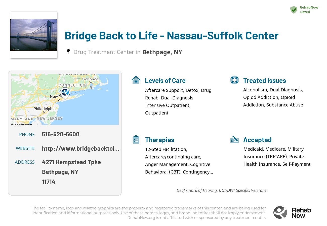 Helpful reference information for Bridge Back to Life - Nassau-Suffolk Center, a drug treatment center in New York located at: 4271 Hempstead Tpke, Bethpage, NY 11714, including phone numbers, official website, and more. Listed briefly is an overview of Levels of Care, Therapies Offered, Issues Treated, and accepted forms of Payment Methods.