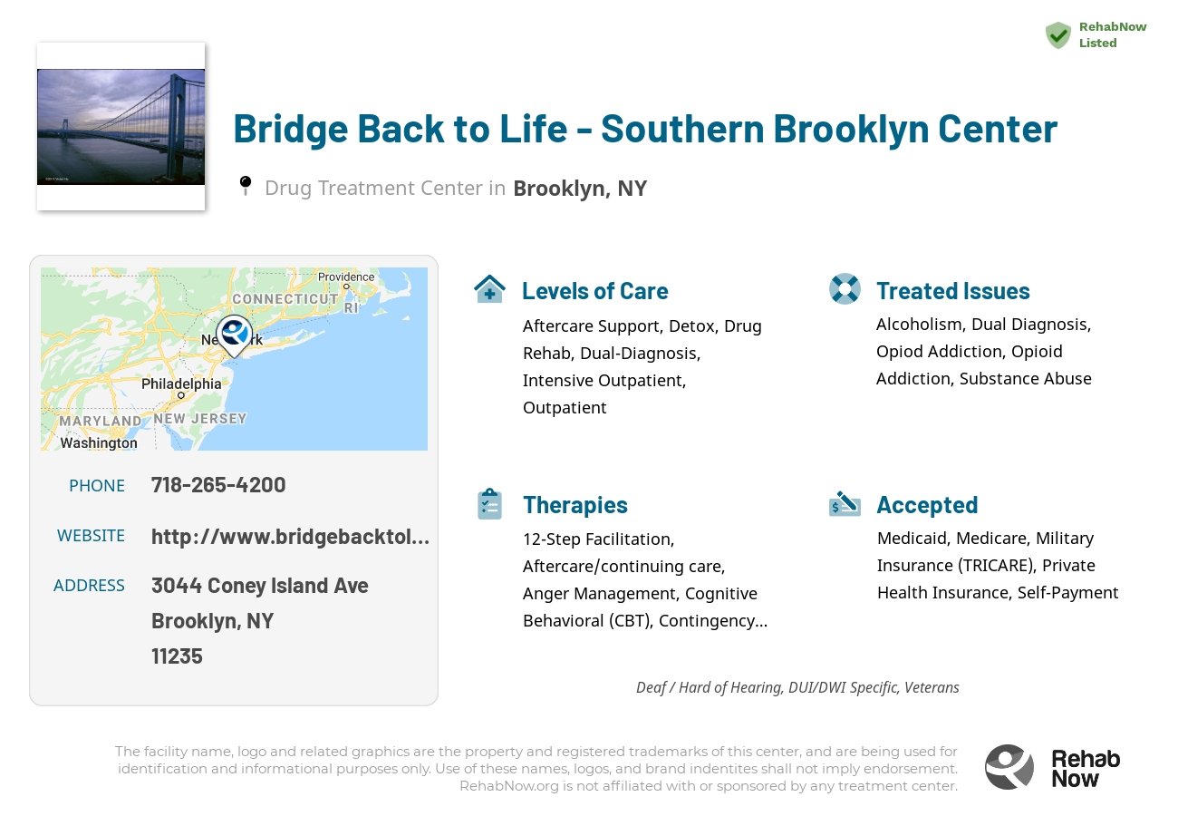 Helpful reference information for Bridge Back to Life - Southern Brooklyn Center, a drug treatment center in New York located at: 3044 Coney Island Ave, Brooklyn, NY 11235, including phone numbers, official website, and more. Listed briefly is an overview of Levels of Care, Therapies Offered, Issues Treated, and accepted forms of Payment Methods.