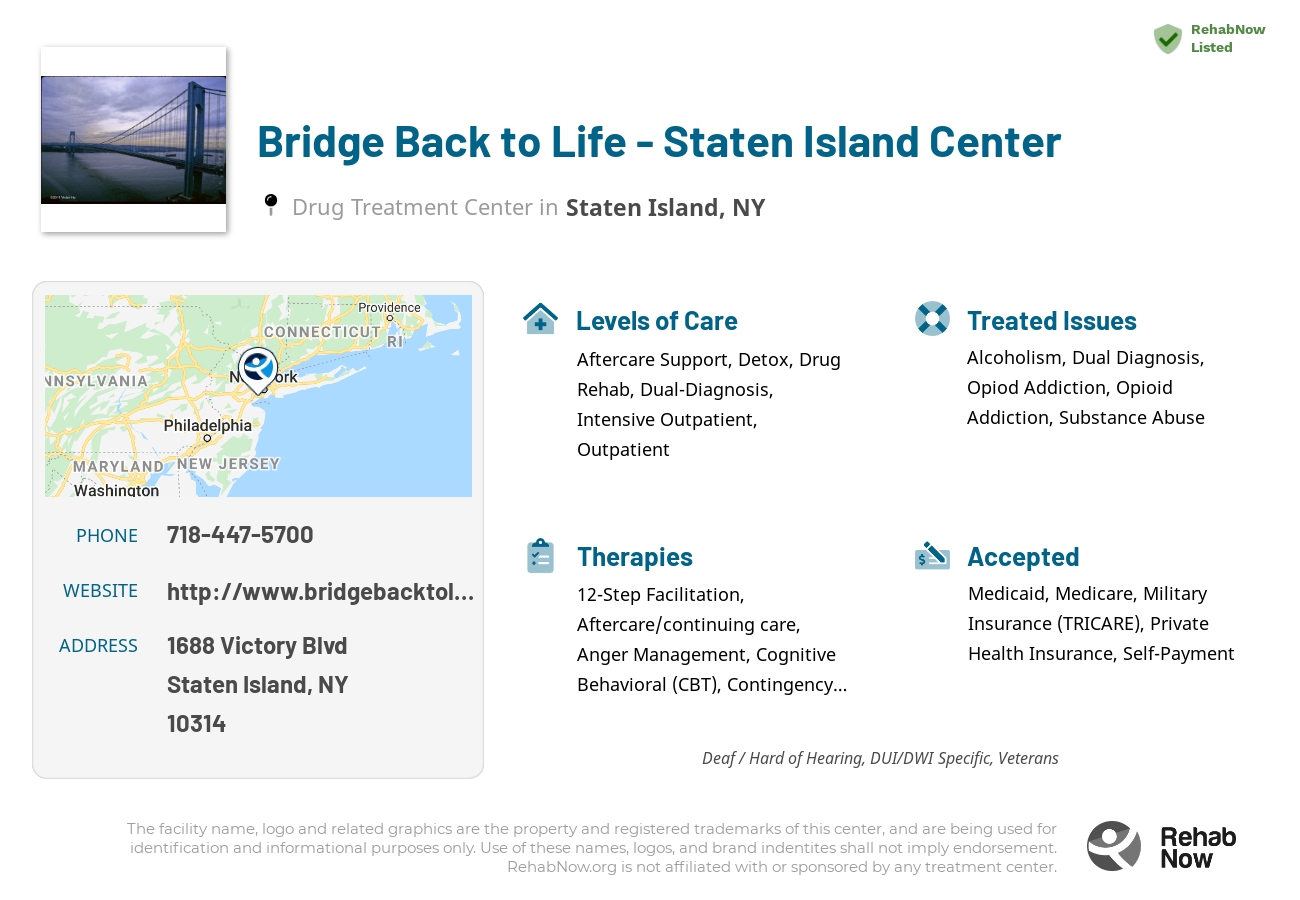 Helpful reference information for Bridge Back to Life - Staten Island Center, a drug treatment center in New York located at: 1688 Victory Blvd, Staten Island, NY 10314, including phone numbers, official website, and more. Listed briefly is an overview of Levels of Care, Therapies Offered, Issues Treated, and accepted forms of Payment Methods.