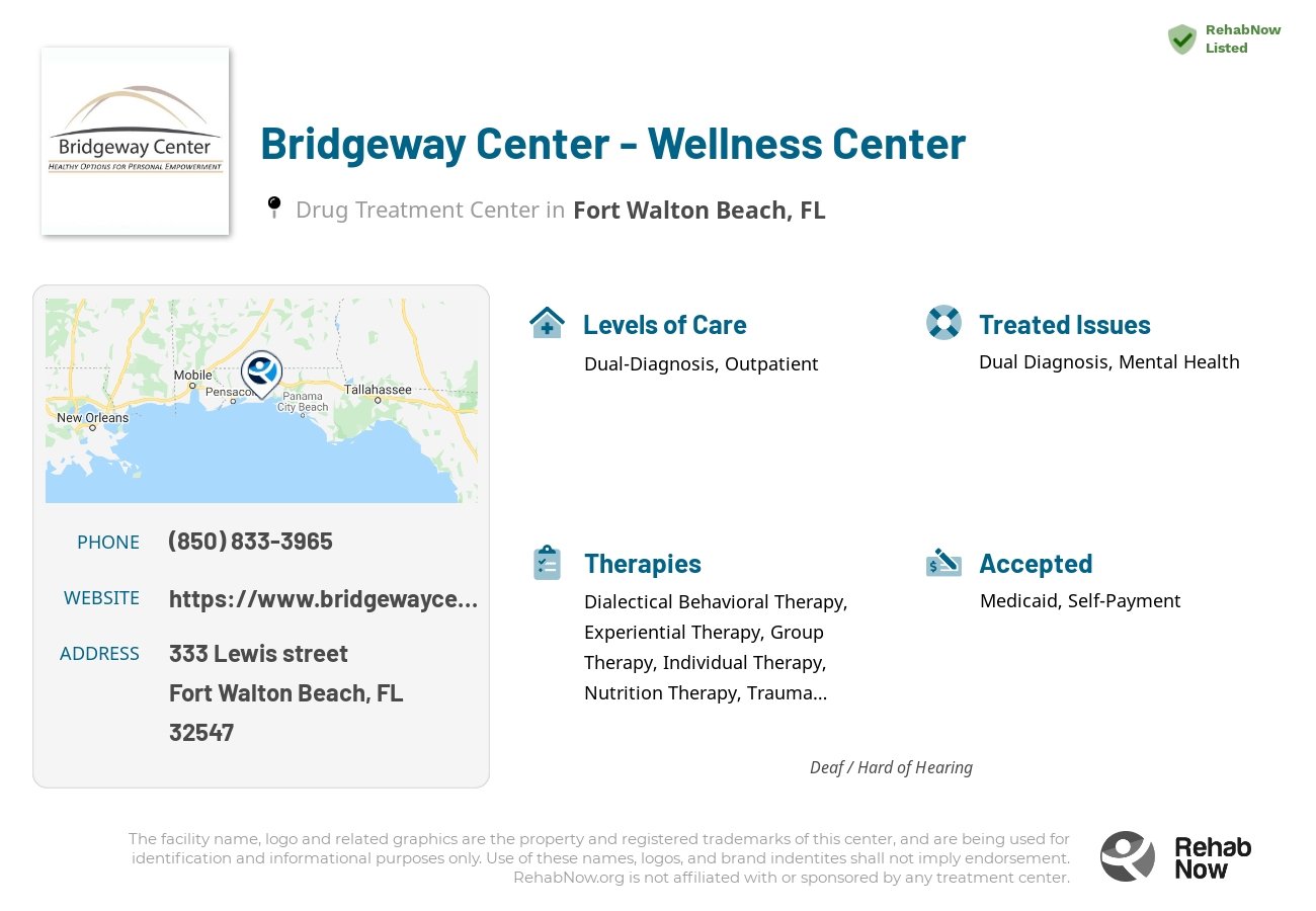 Helpful reference information for Bridgeway Center - Wellness Center, a drug treatment center in Florida located at: 333 Lewis street, Fort Walton Beach, FL, 32547, including phone numbers, official website, and more. Listed briefly is an overview of Levels of Care, Therapies Offered, Issues Treated, and accepted forms of Payment Methods.