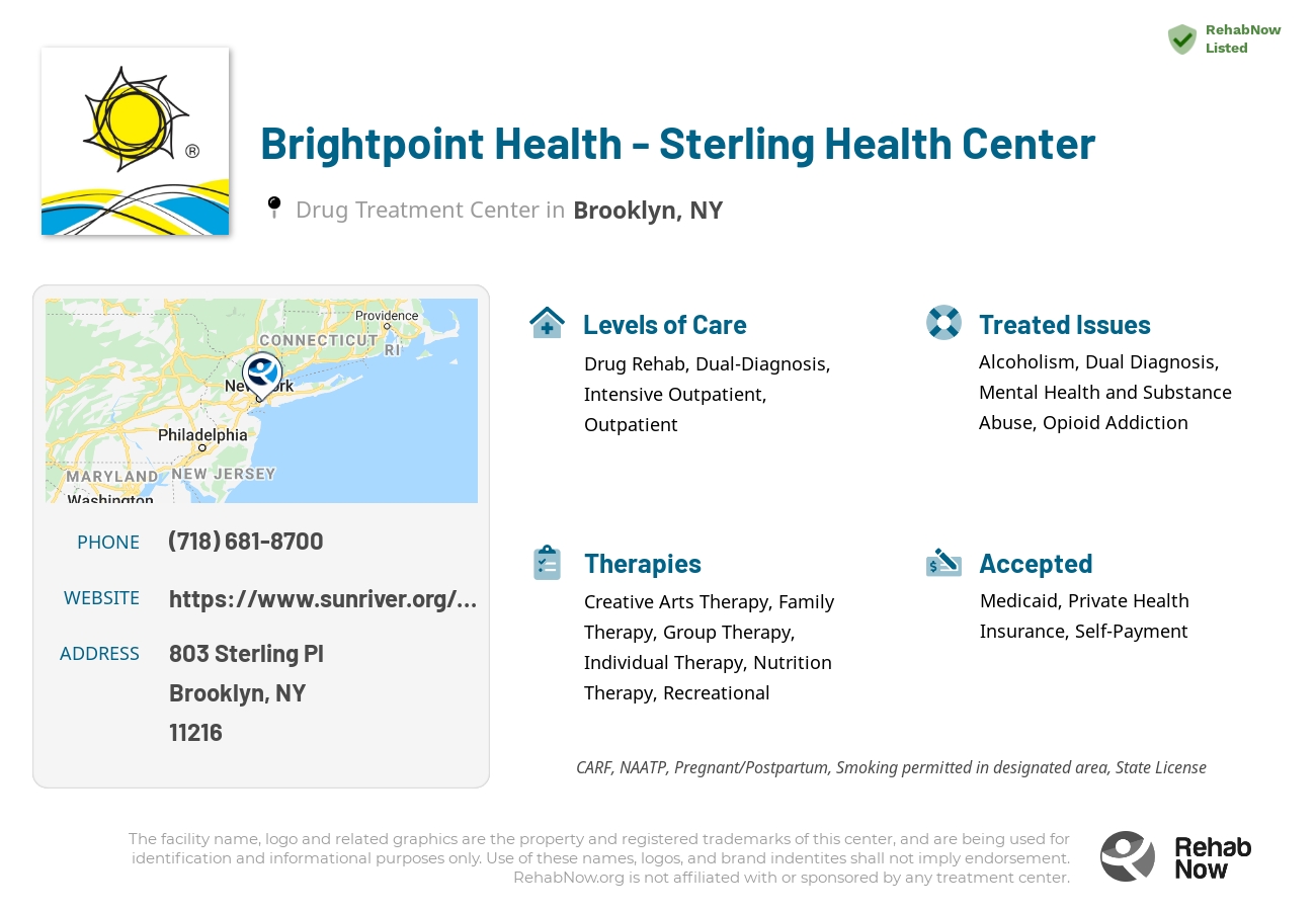 Helpful reference information for Brightpoint Health - Sterling Health Center, a drug treatment center in New York located at: 803 Sterling Pl, Brooklyn, NY 11216, including phone numbers, official website, and more. Listed briefly is an overview of Levels of Care, Therapies Offered, Issues Treated, and accepted forms of Payment Methods.