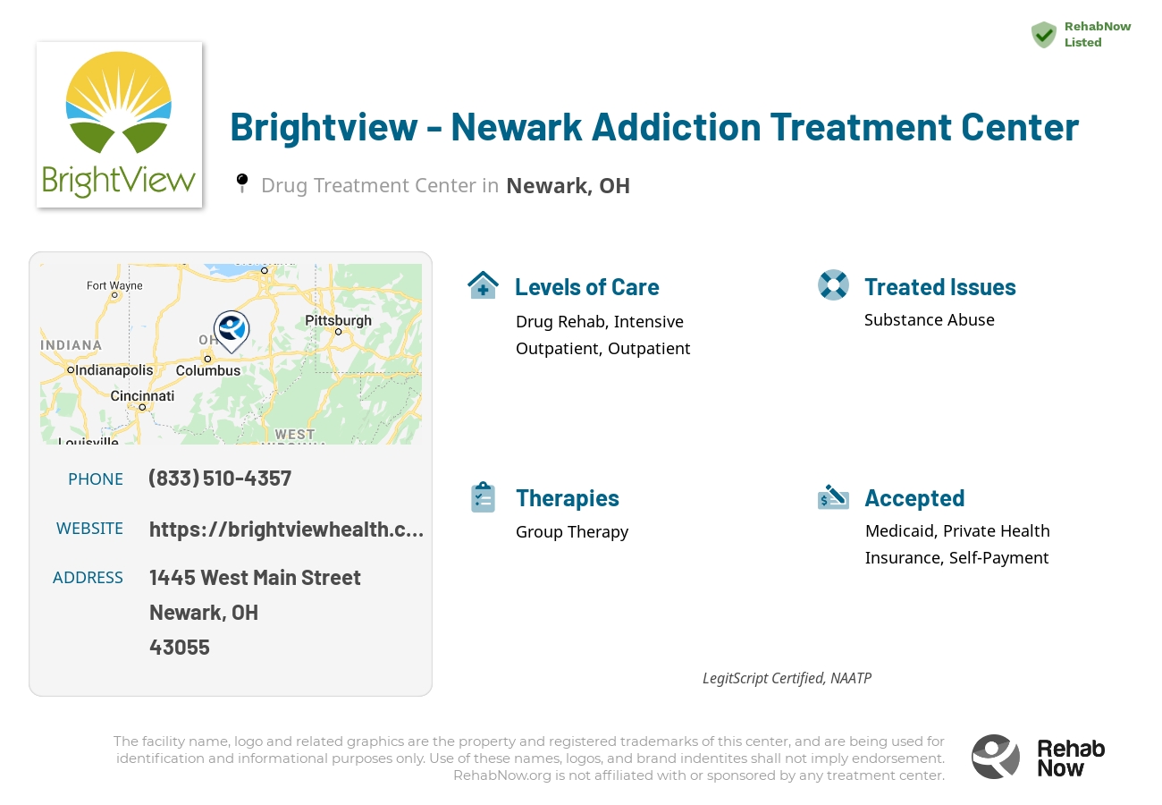 Helpful reference information for Brightview - Newark Addiction Treatment Center, a drug treatment center in Ohio located at: 1445 West Main Street, Newark, OH, 43055, including phone numbers, official website, and more. Listed briefly is an overview of Levels of Care, Therapies Offered, Issues Treated, and accepted forms of Payment Methods.