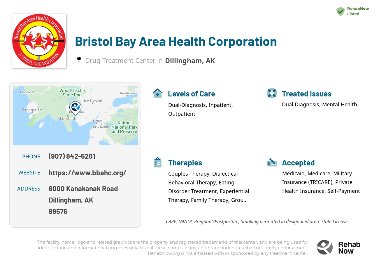 Helpful reference information for Bristol Bay Area Health Corporation, a drug treatment center in Alaska located at: 6000 Kanakanak Road, Dillingham, AK, 99576, including phone numbers, official website, and more. Listed briefly is an overview of Levels of Care, Therapies Offered, Issues Treated, and accepted forms of Payment Methods.