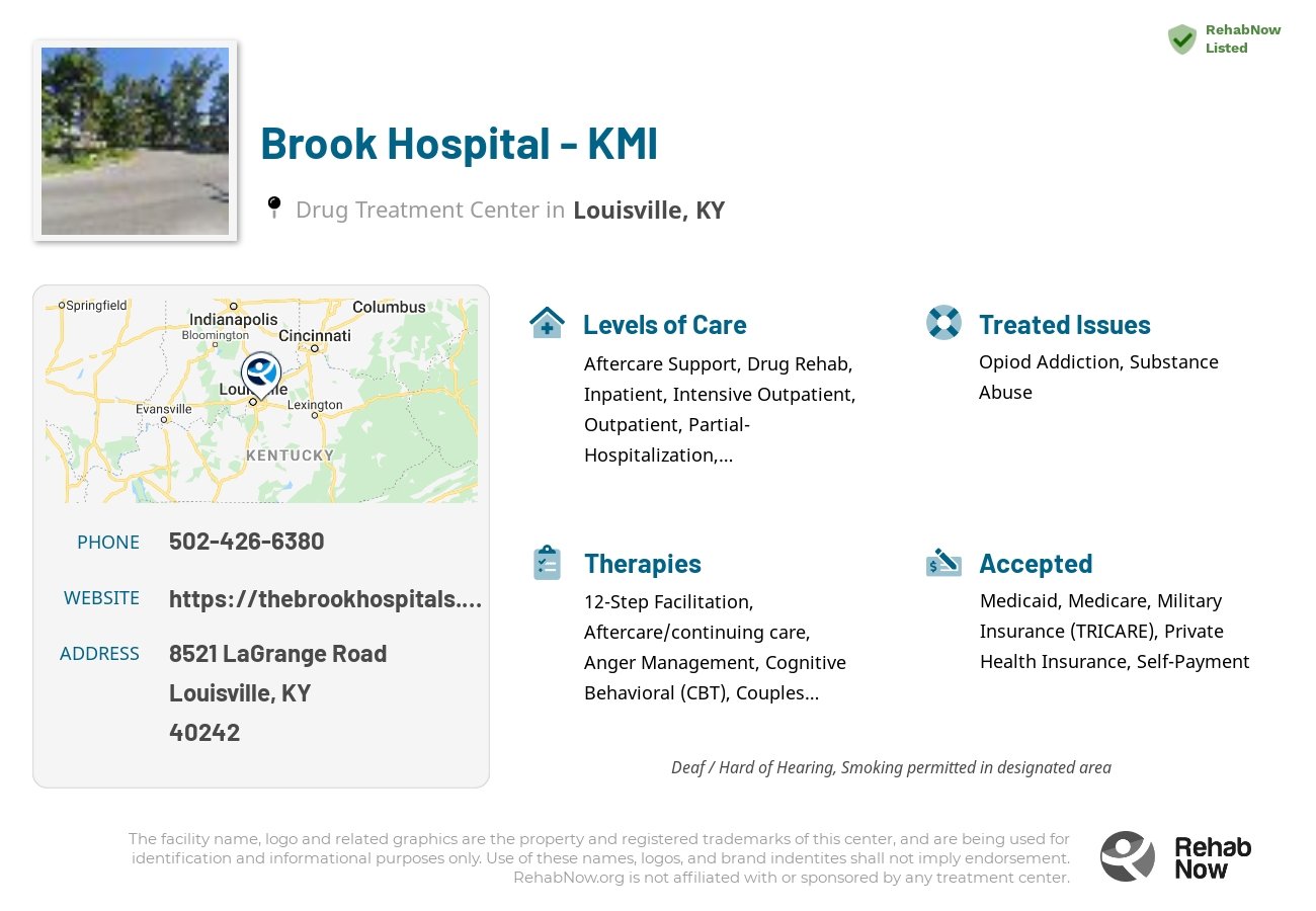 Helpful reference information for Brook Hospital - KMI, a drug treatment center in Kentucky located at: 8521 LaGrange Road, Louisville, KY 40242, including phone numbers, official website, and more. Listed briefly is an overview of Levels of Care, Therapies Offered, Issues Treated, and accepted forms of Payment Methods.